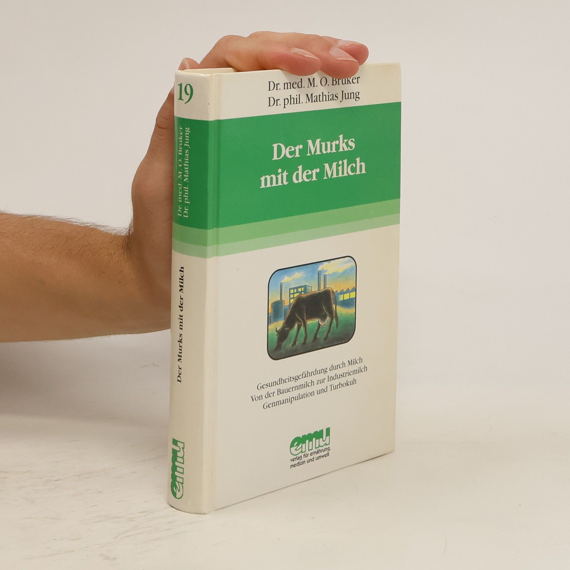 M. O. Bruker Der Murks mit der Milch