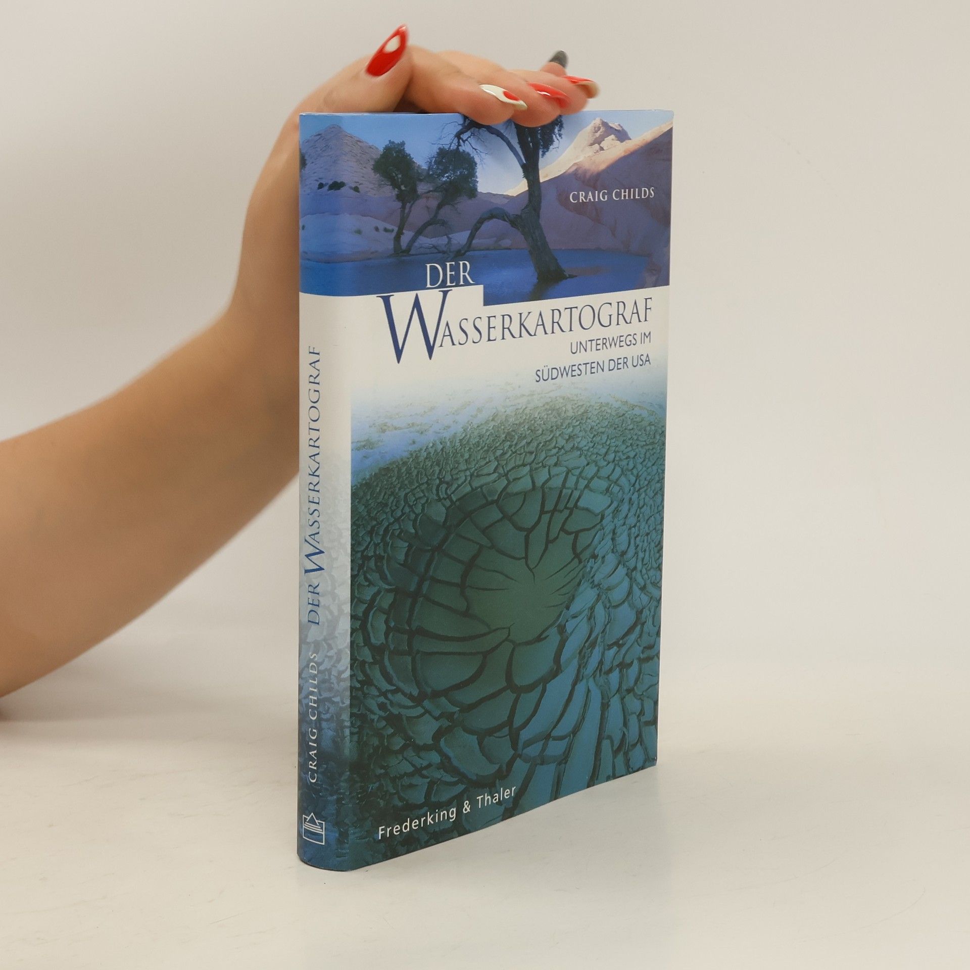 Craig Leland Childs Der Wasserkartograf