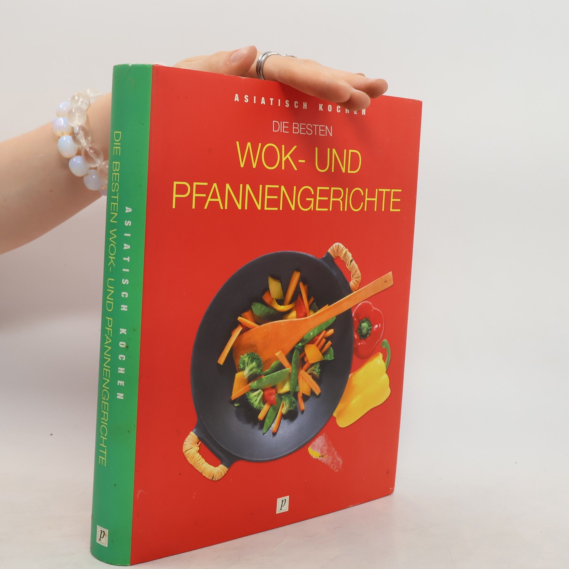 Autorenkollektiv Die besten Wok- und Pfannengerichte
