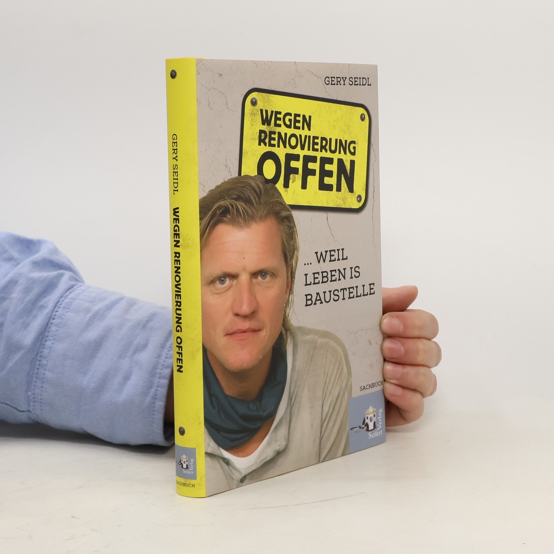 Gery Seidl Wegen Renovierung offen - ...weil Leben is Baustelle