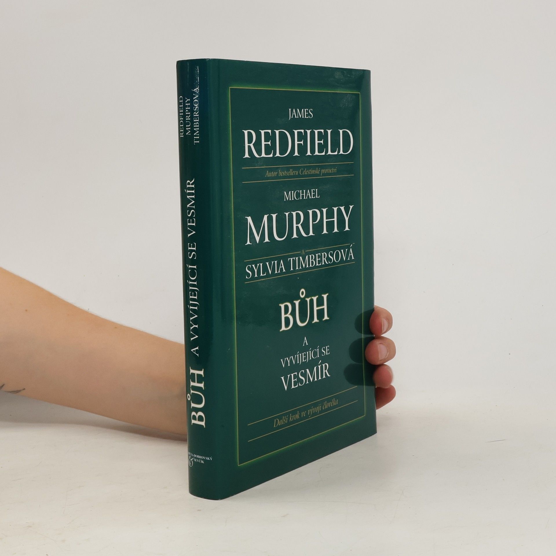 James Redfield Bůh a vyvíjející se vesmír: Další krok ve vývoji člověka
