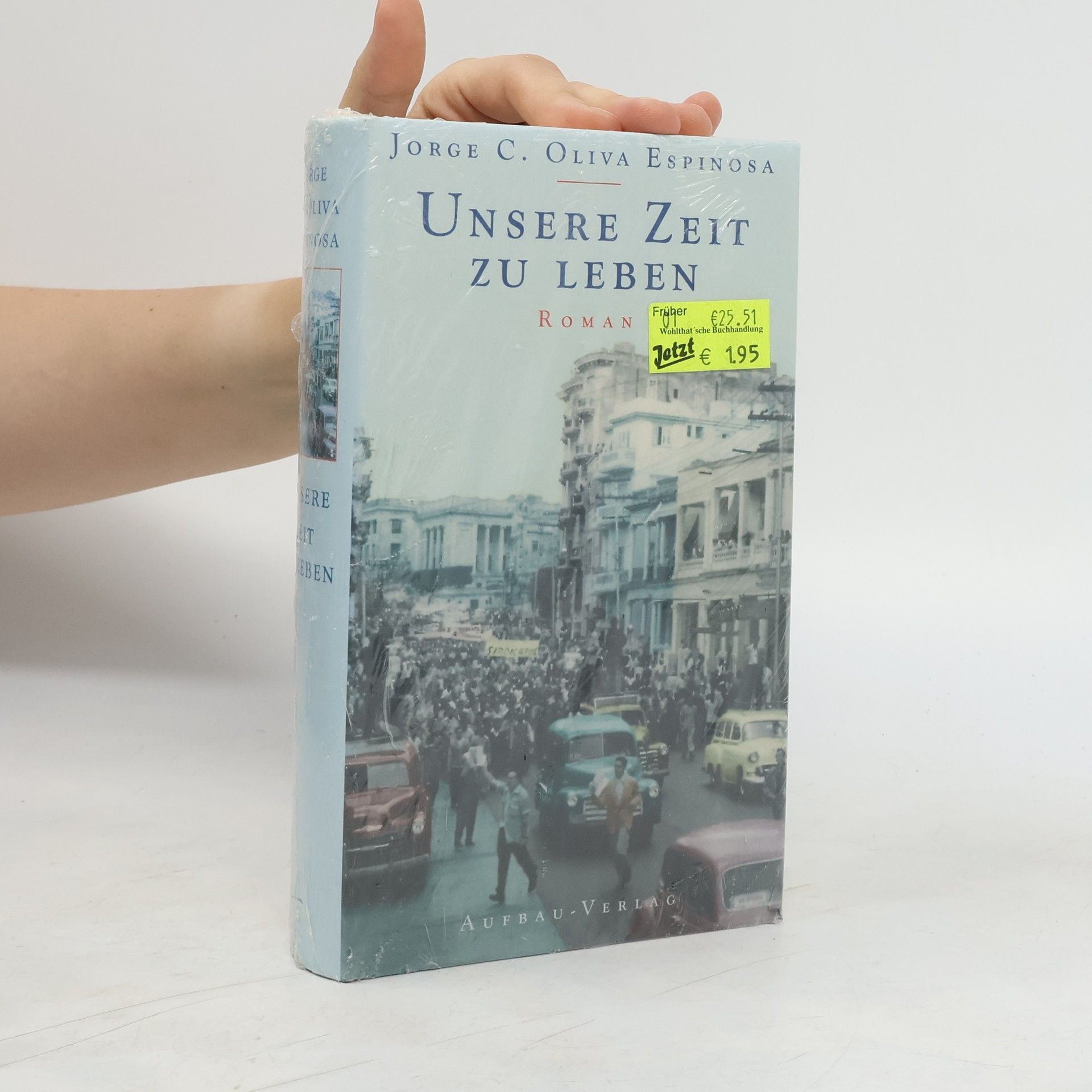 Jorge C. Oliva Espinosa Unsere Zeit zu leben