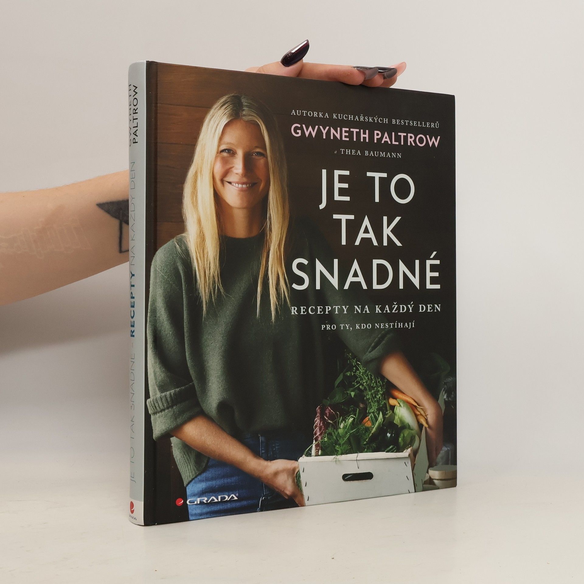 Gwyneth Paltrow Je to tak snadné. Recepty na každý den pro ty, kdo nestíhají