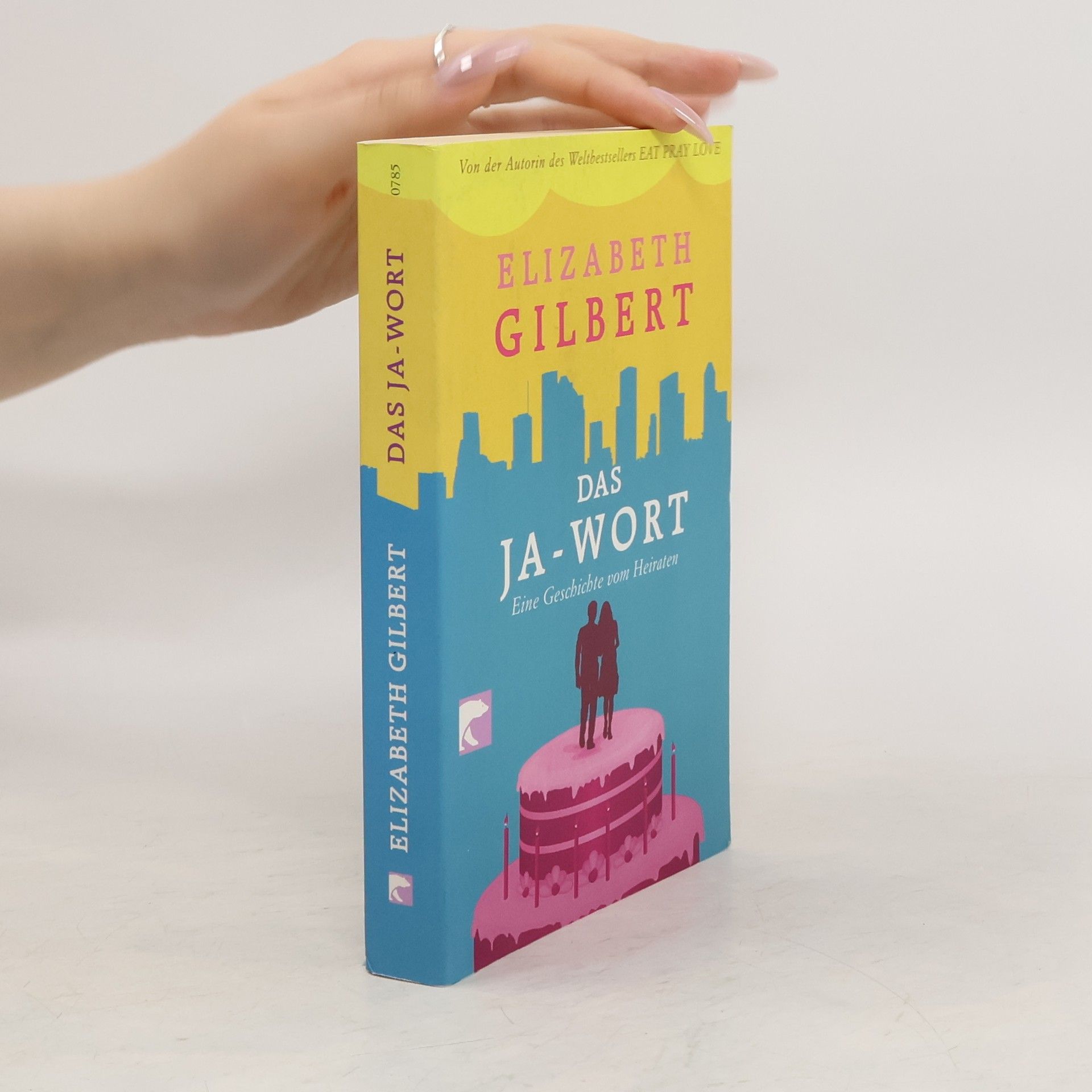 Elizabeth Gilbert Das Ja - Wort
