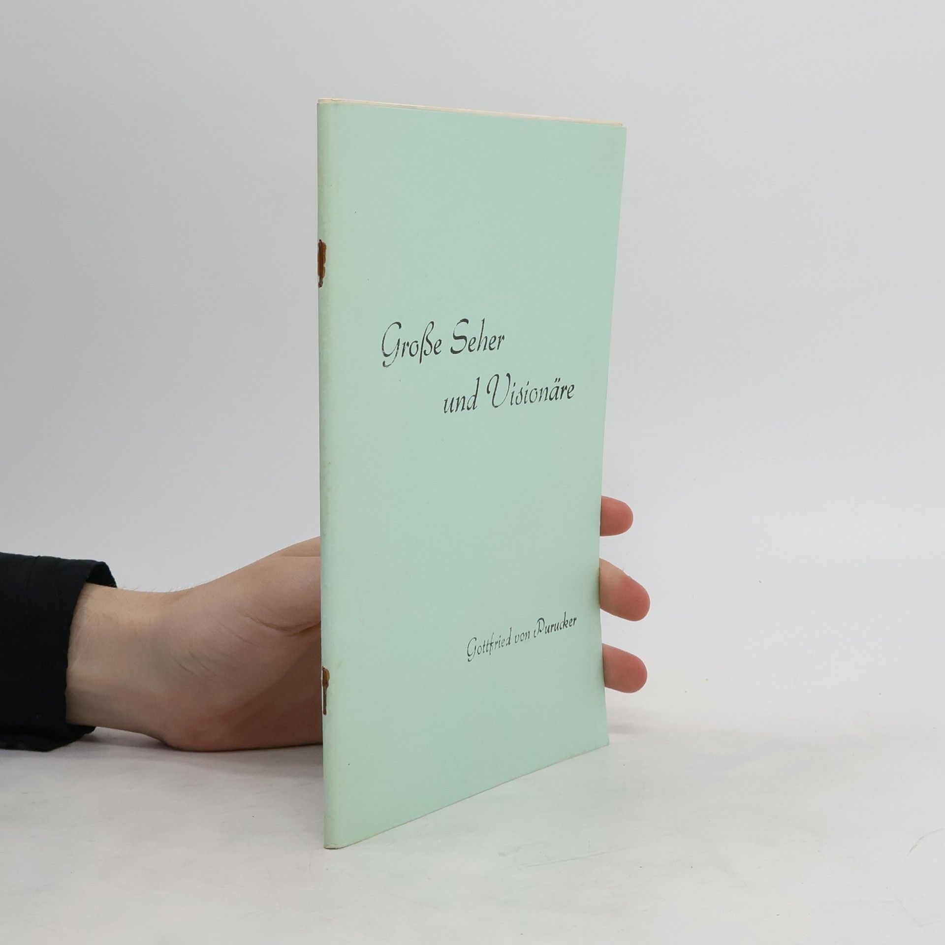 Gottfried von Durucker Große Seher und Visionäre