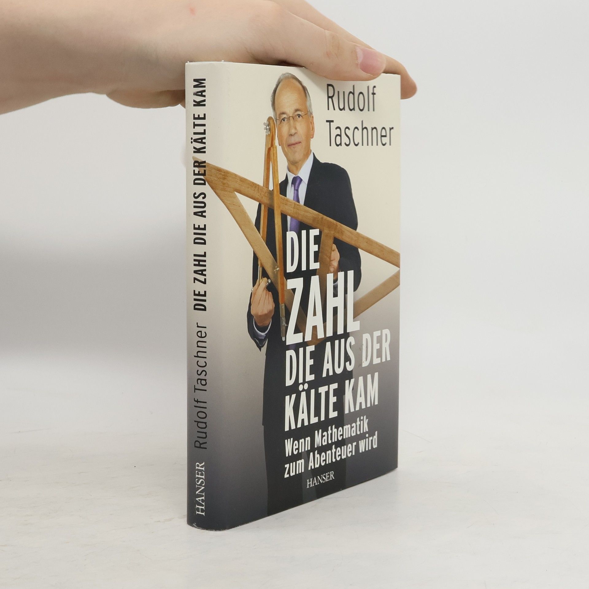 Rudolf Taschner Die Zahl, die aus der Kälte kam