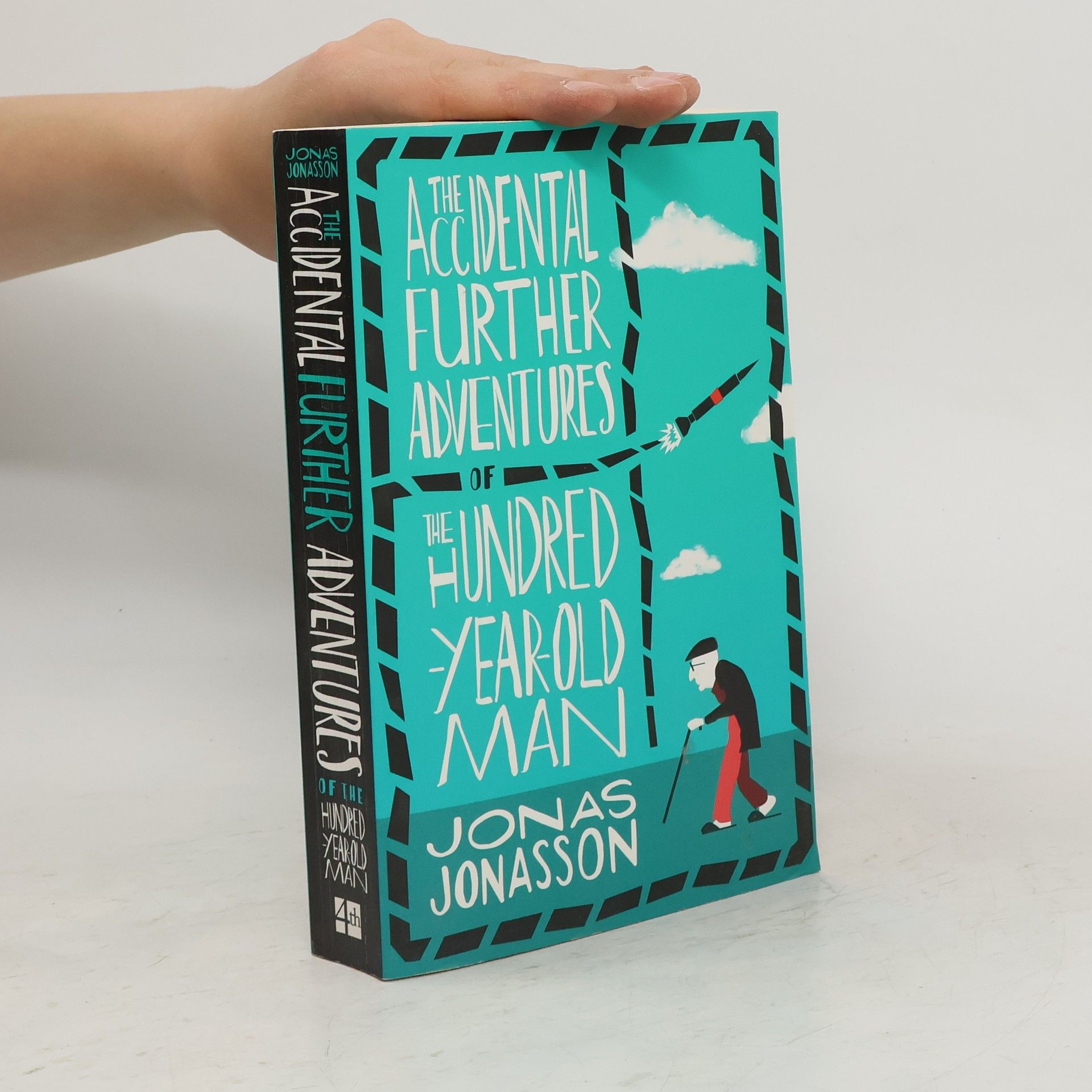 Jonas Jonasson The accidental further adventures of the hundred-year-old man