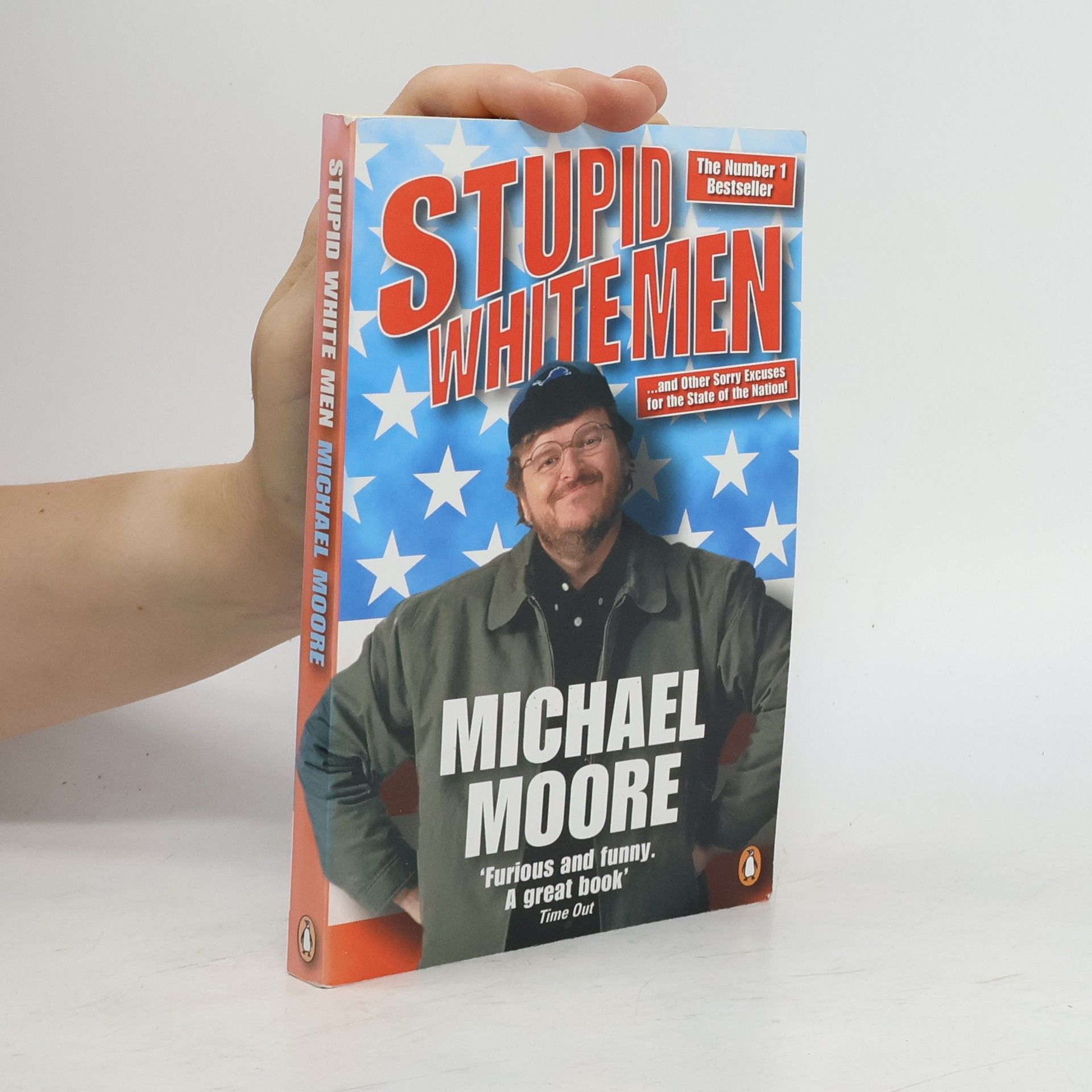 Michael Moore Stupid white men ...and other sorry excuses for the state of the nation!