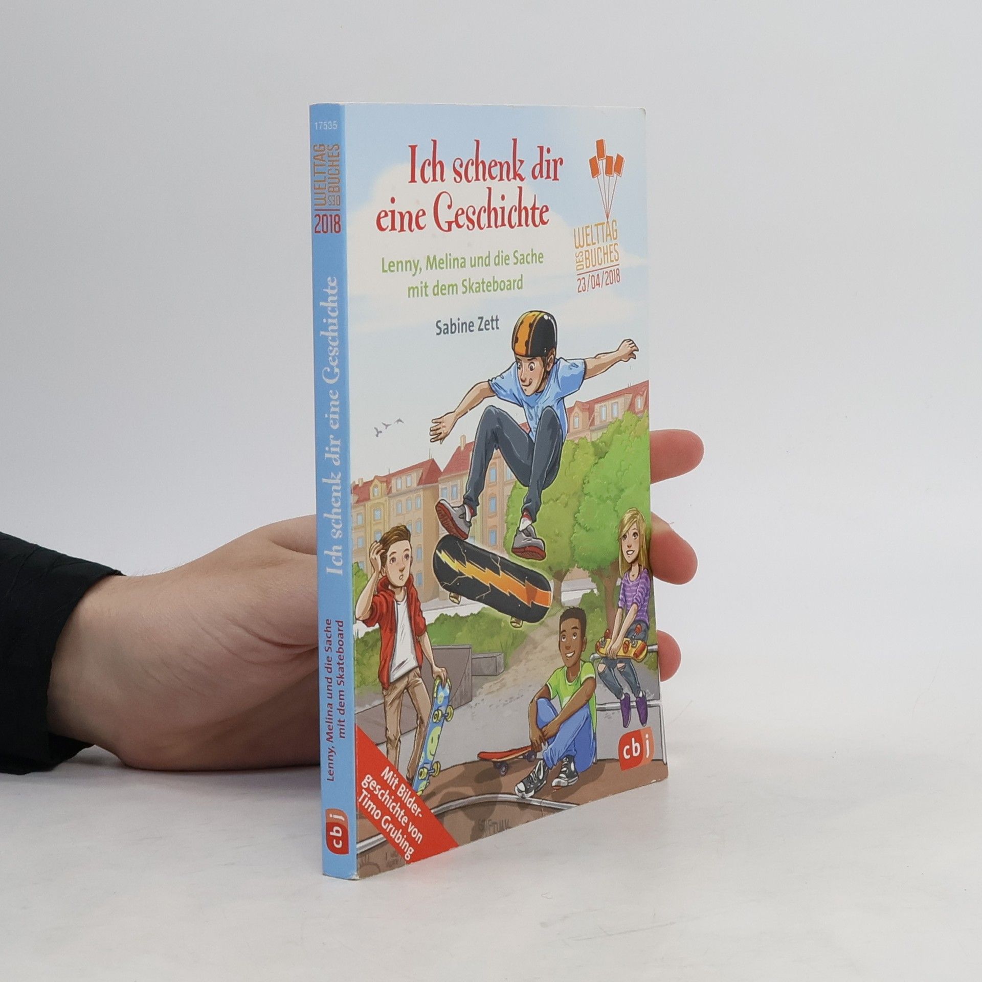 Sabine Zett Ich schenk dir eine Geschichte. Lenny, Melina und die Sache mit dem Skateboard