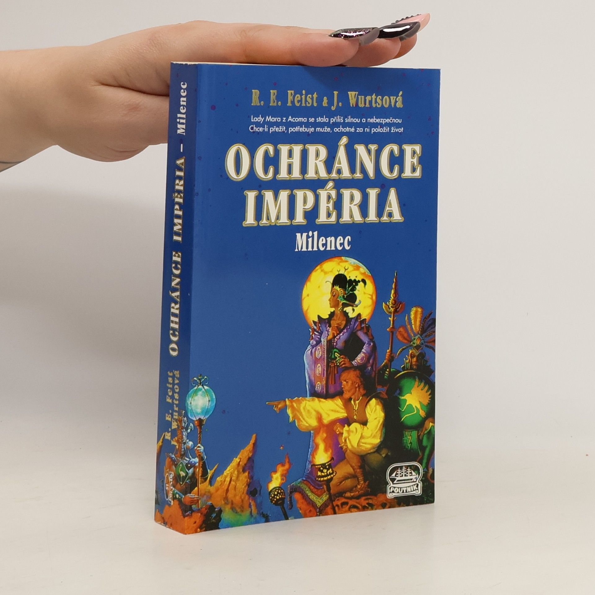 Raymond E. Feist Ochránce Impéria. Milenec