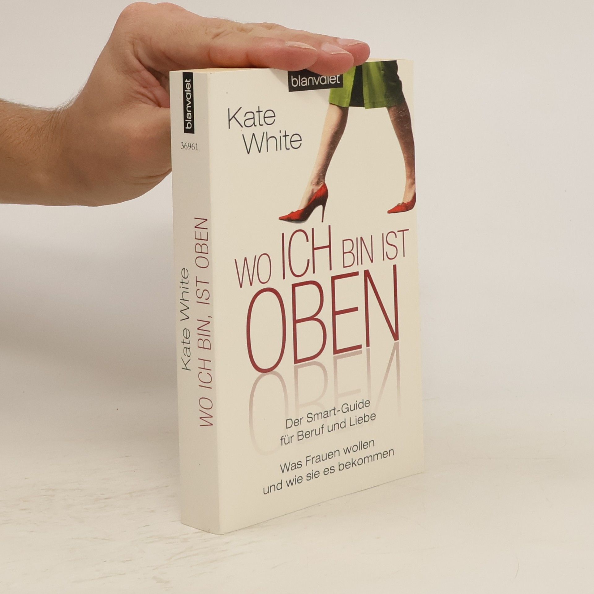 Kate White Wo ich bin, ist oben
