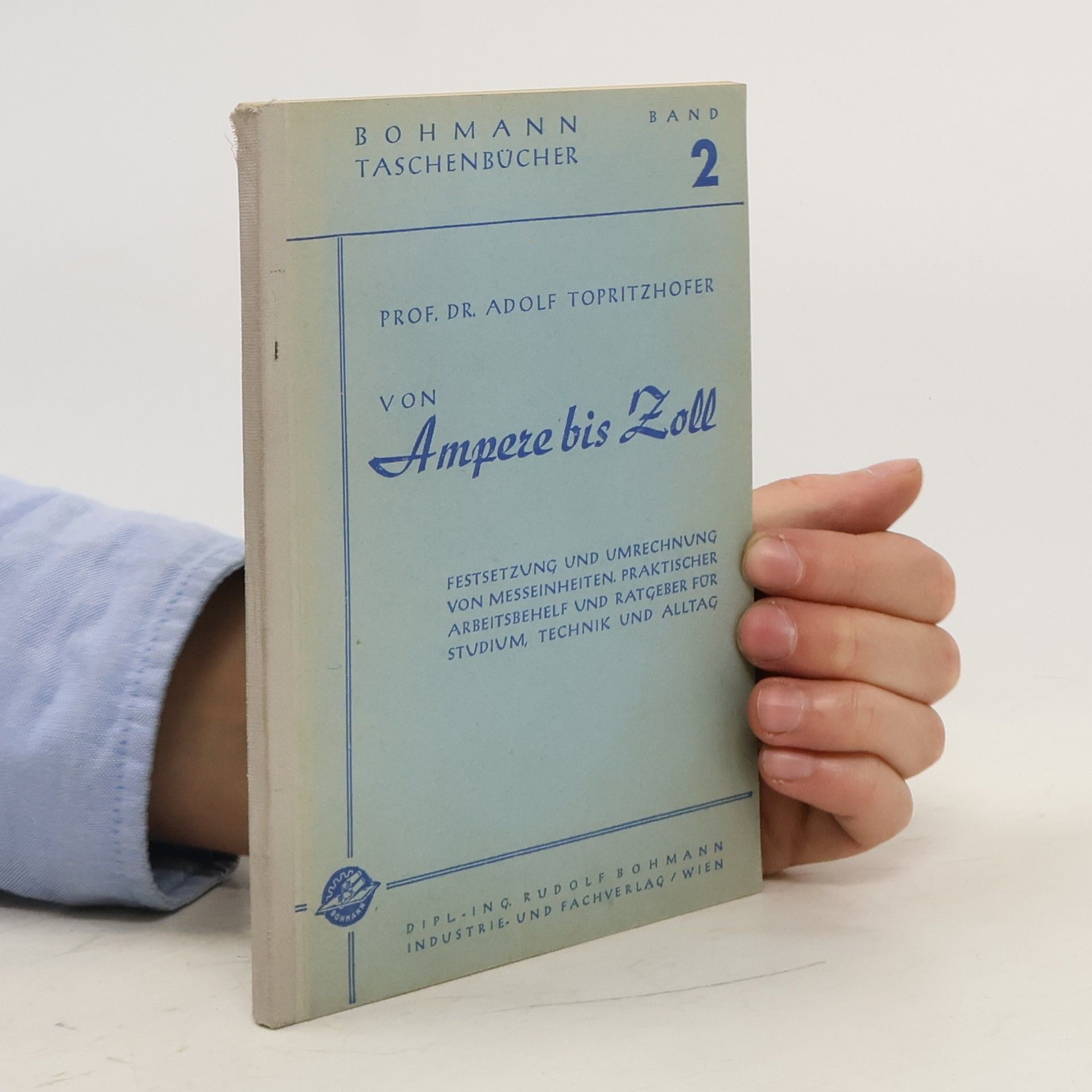 Adolf Topritzhofer Von Ampere bis Zoll
