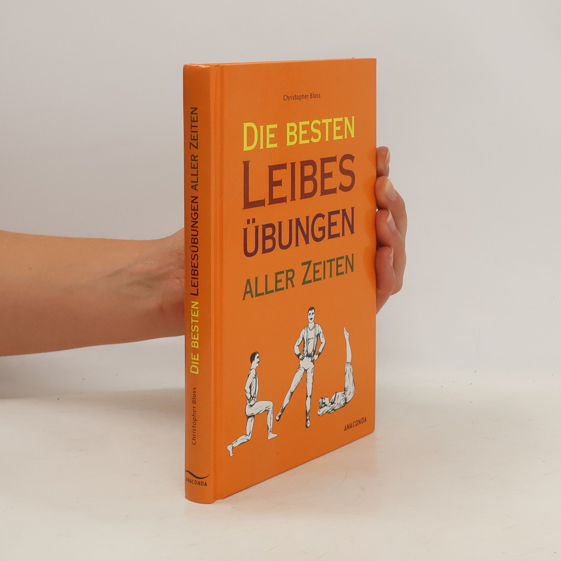 Christopher Bloss Die besten Leibesübungen aller Zeiten