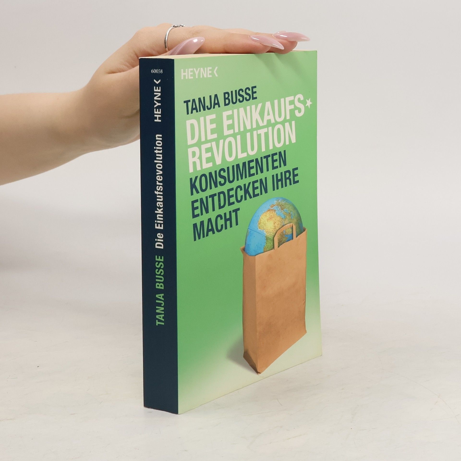 Tanja Busse Die Einkaufsrevolution. Konsumenten entdecken ihre Macht
