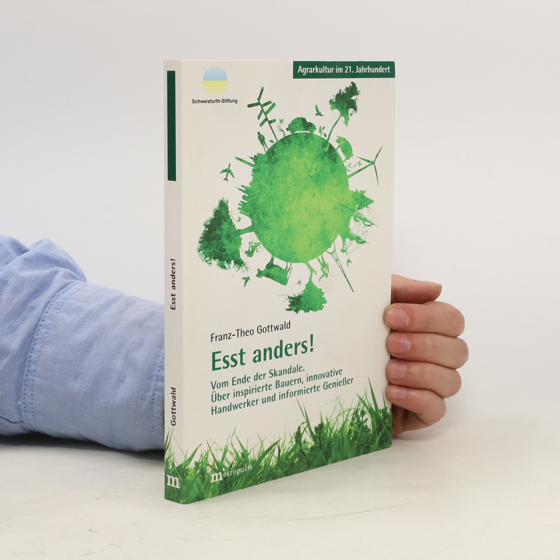 Franz-Theo Gottwald Esst anders!