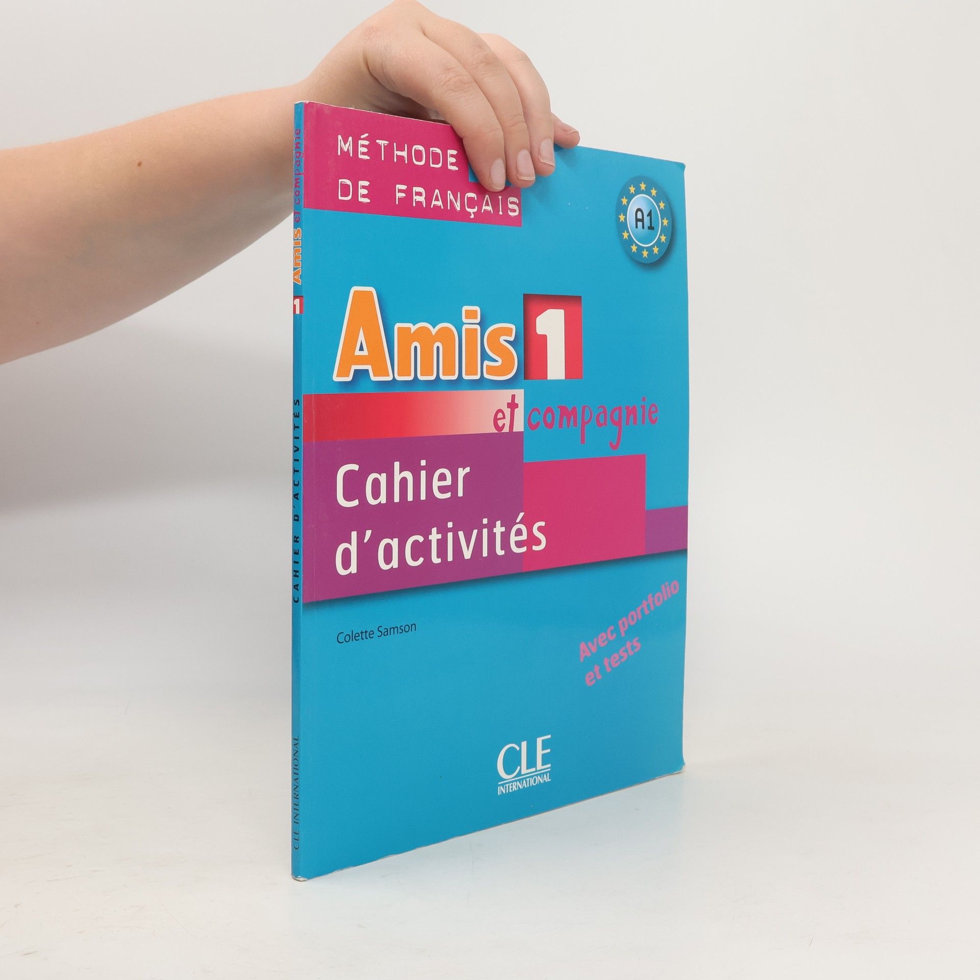 Colette Samson Amis 1 et compagnie. Cahier d'activités
