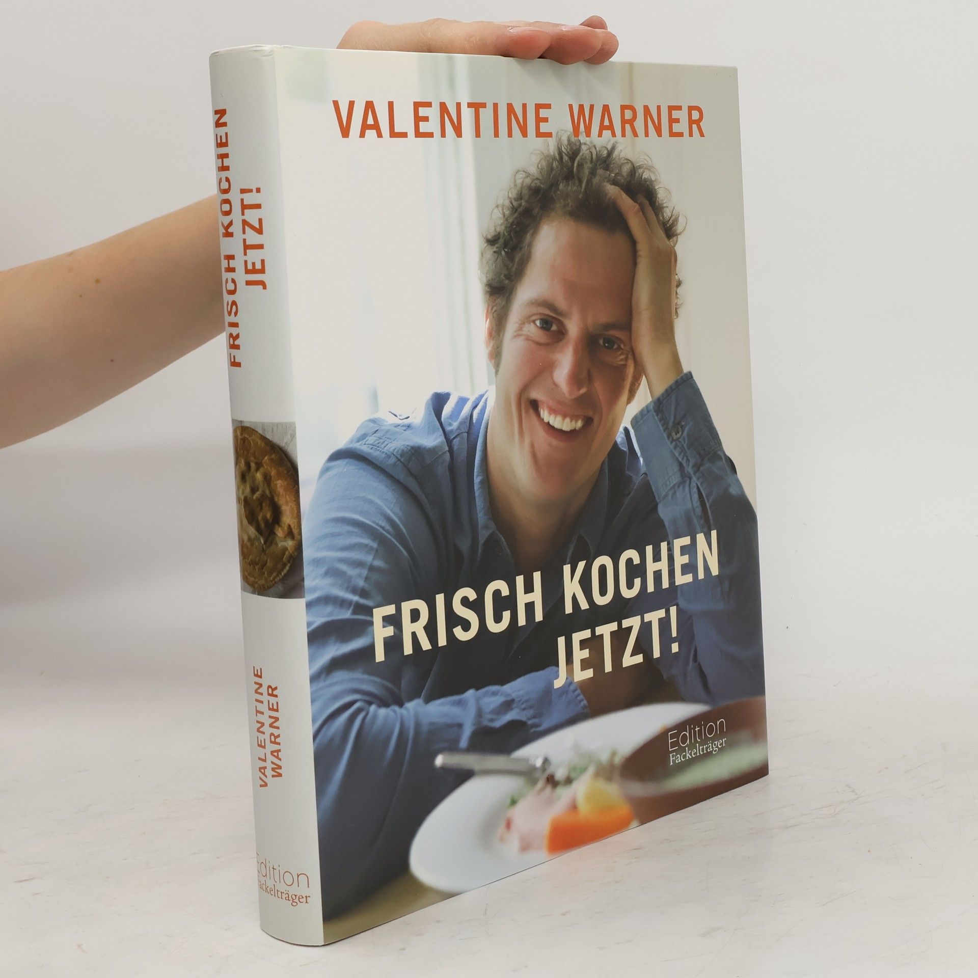 Valentine Warner Frisch kochen jetzt!