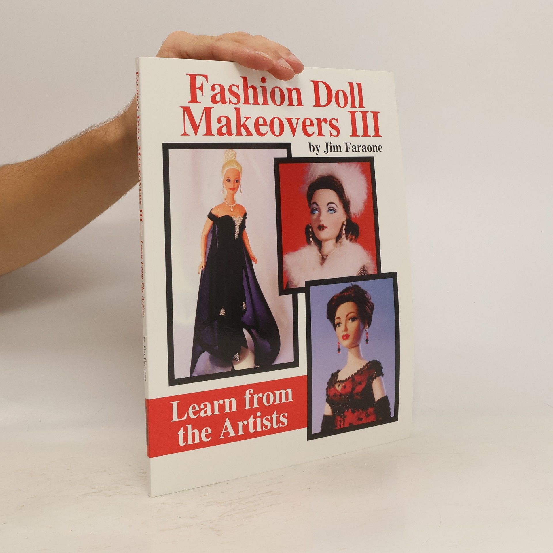Jim Faraone Fashion Doll Makeovers III