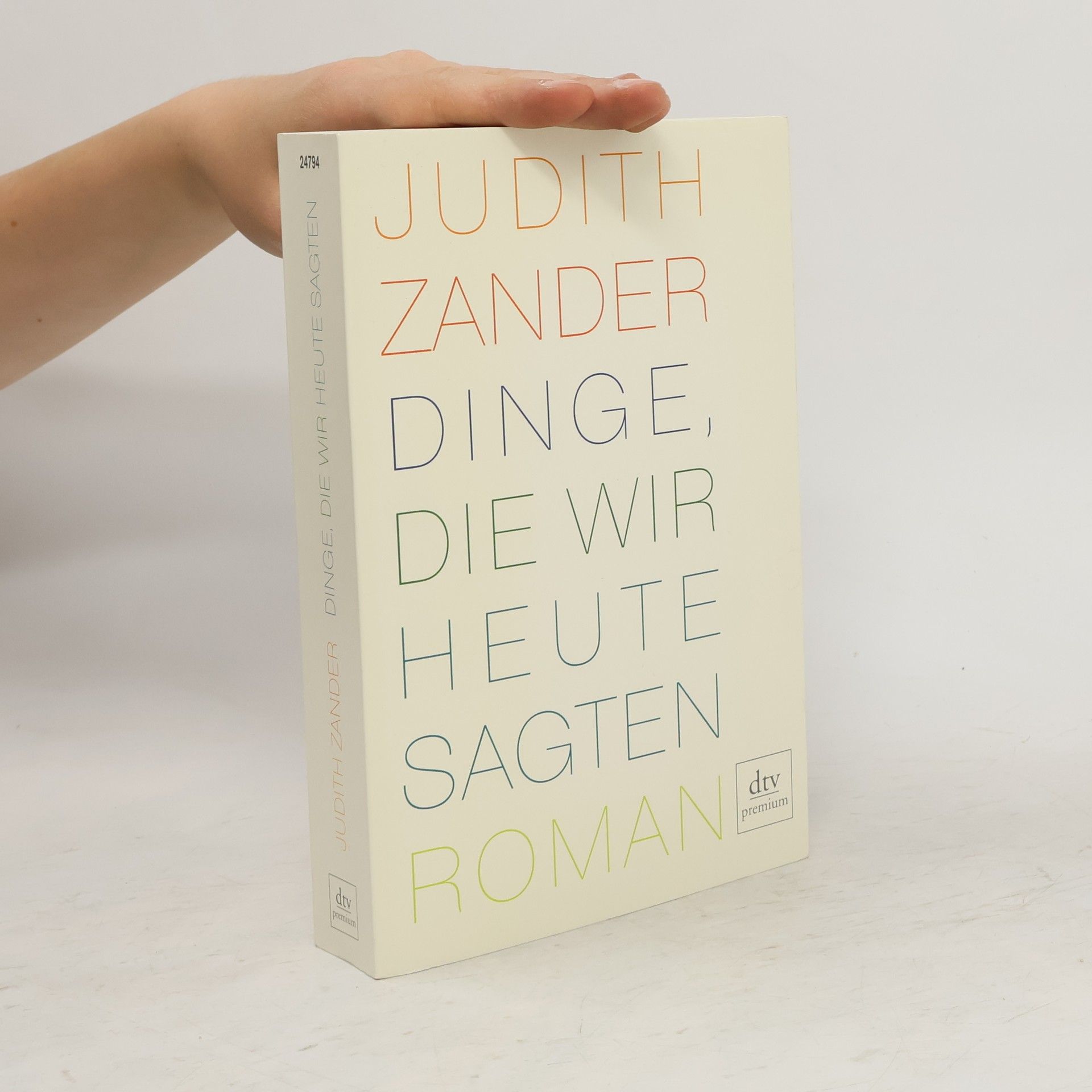 Judith Zander Dinge, die wir heute sagten