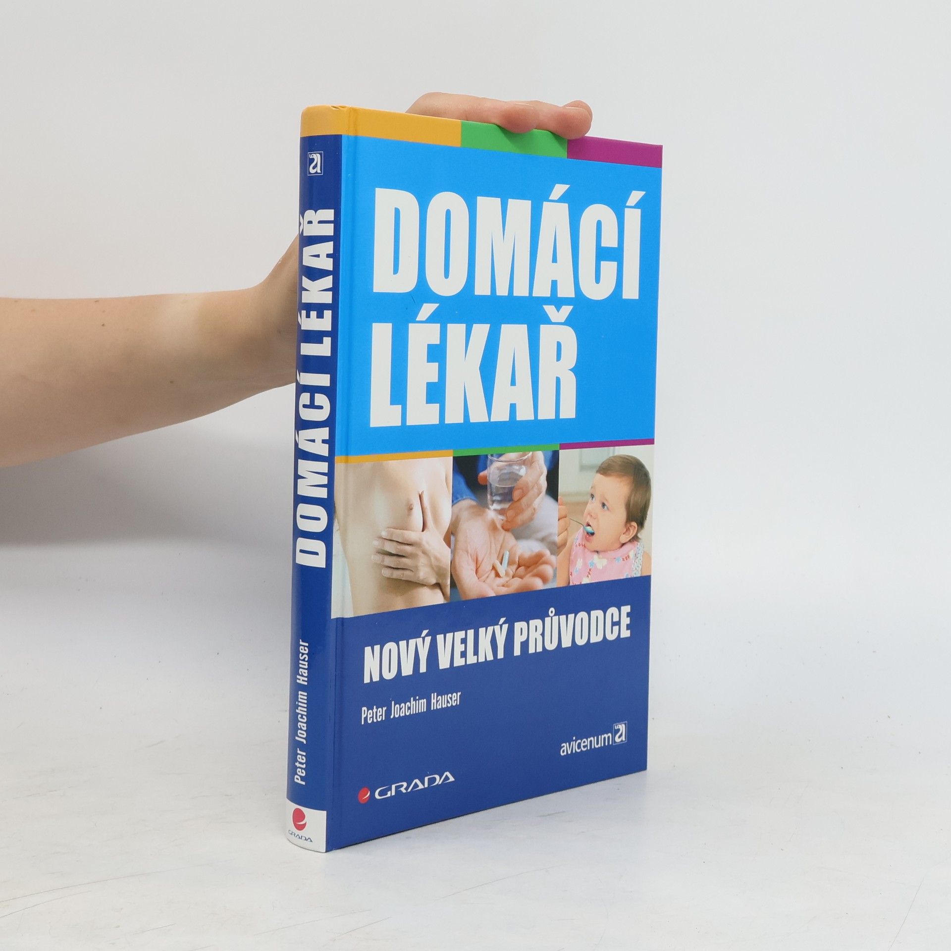 Peter Joachim Hauser Domácí lékař : nový velký průvodce