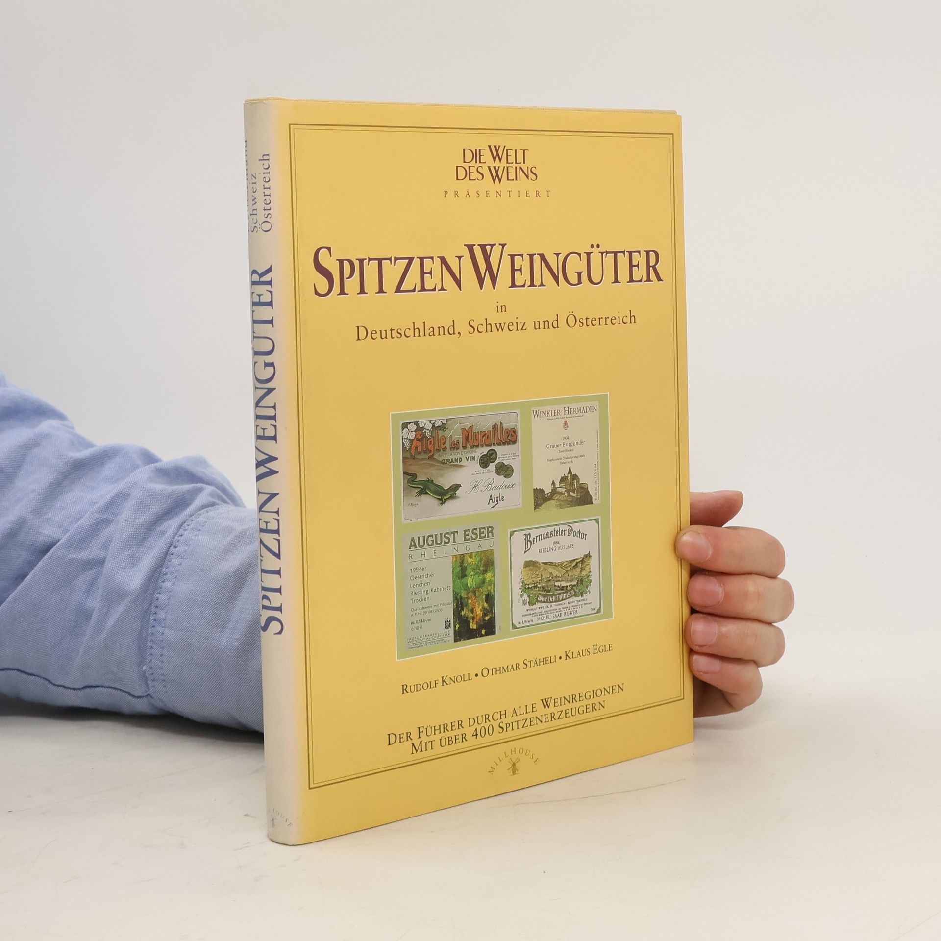 Rudolf Knoll Die Welt des Weins präsentiert Spitzenweingüter in Deutschland, Schweiz und Österreich
