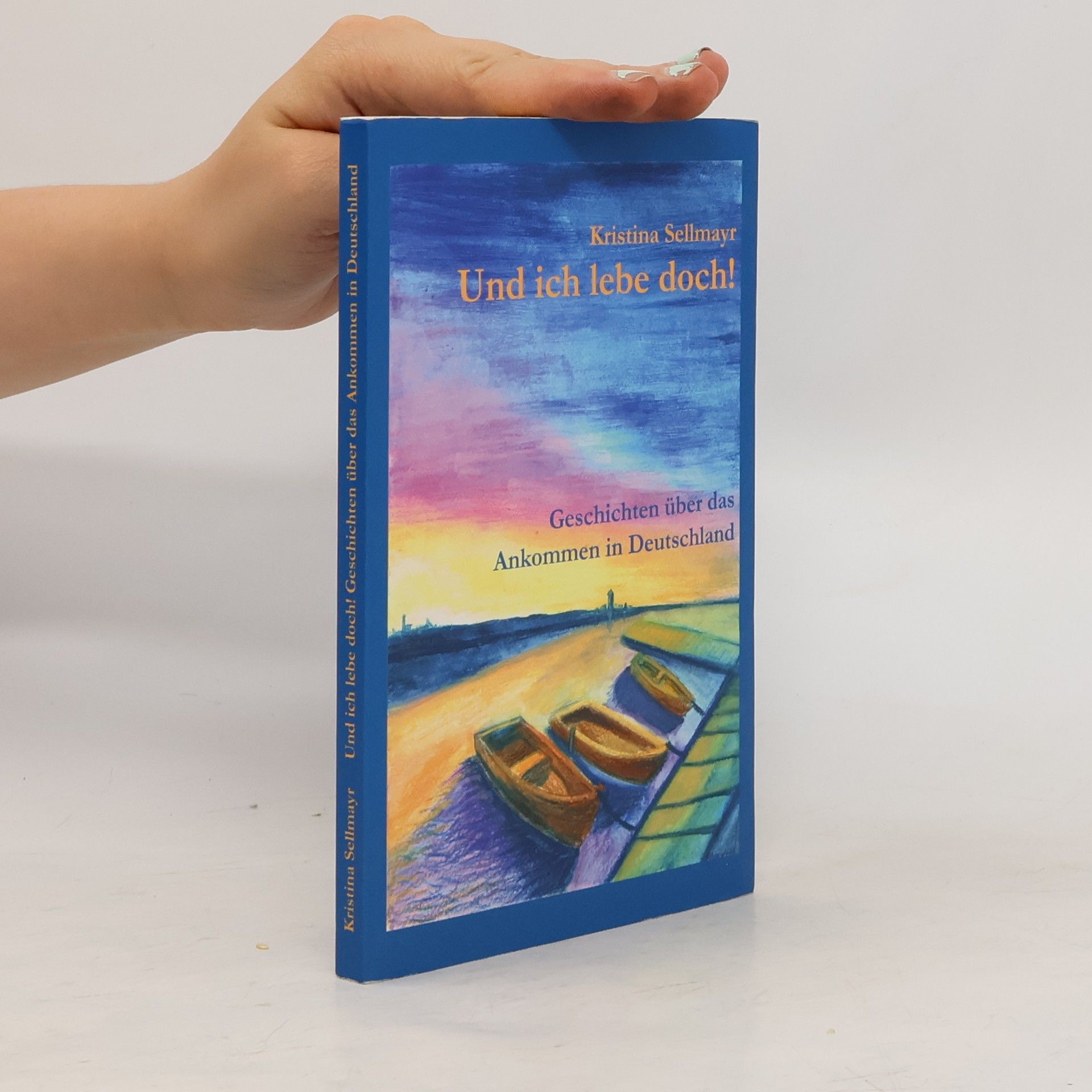 Kristina Sellmayr Und ich lebe doch!