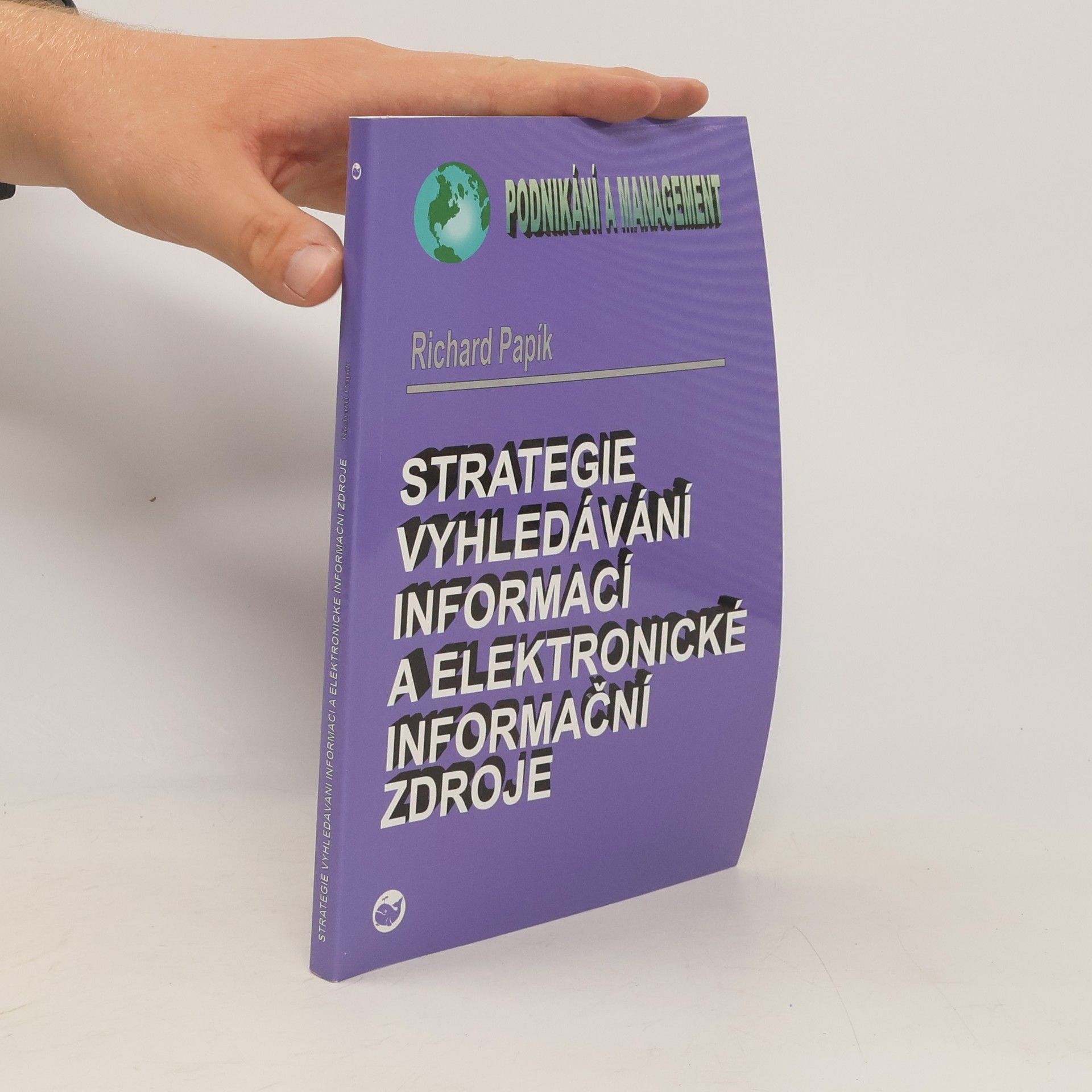Richard Papík Strategie vyhledávání informací a elektronické informační zdroje