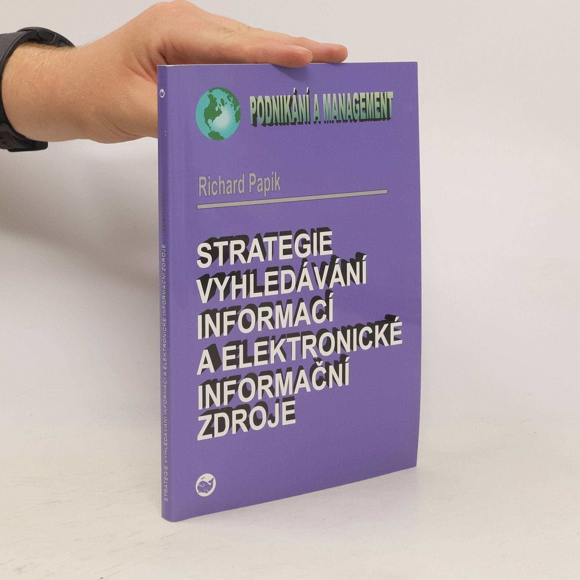 Richard Papík Strategie vyhledávání informací a elektronické informační zdroje