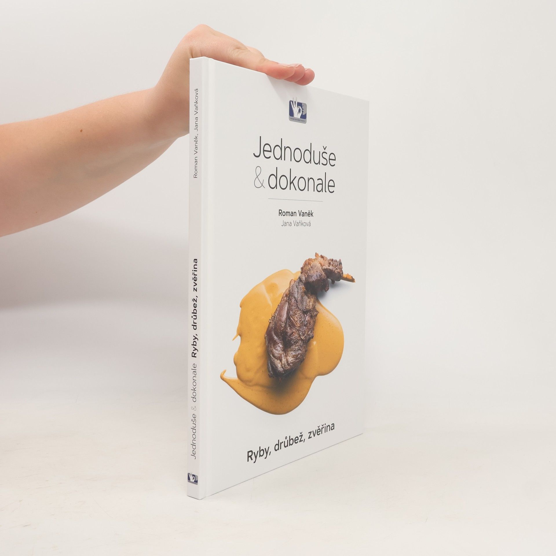 Jana Vaňková Jednoduše & dokonale : ryby, drůbež, zvěřina