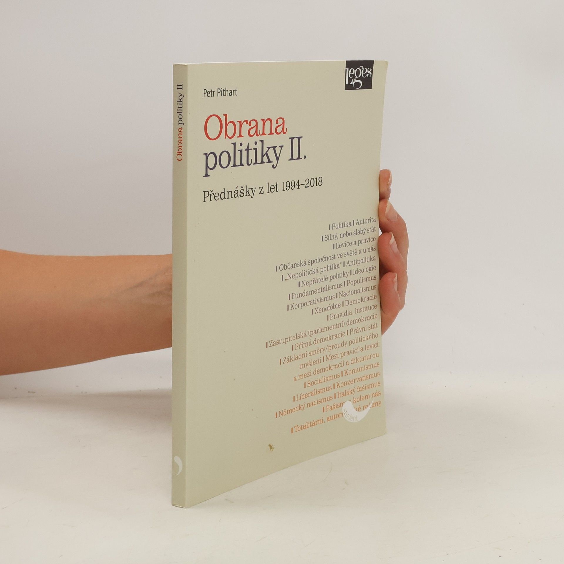 Petr Pithart Obrana politiky II. -  přednášky z let 1994-2018