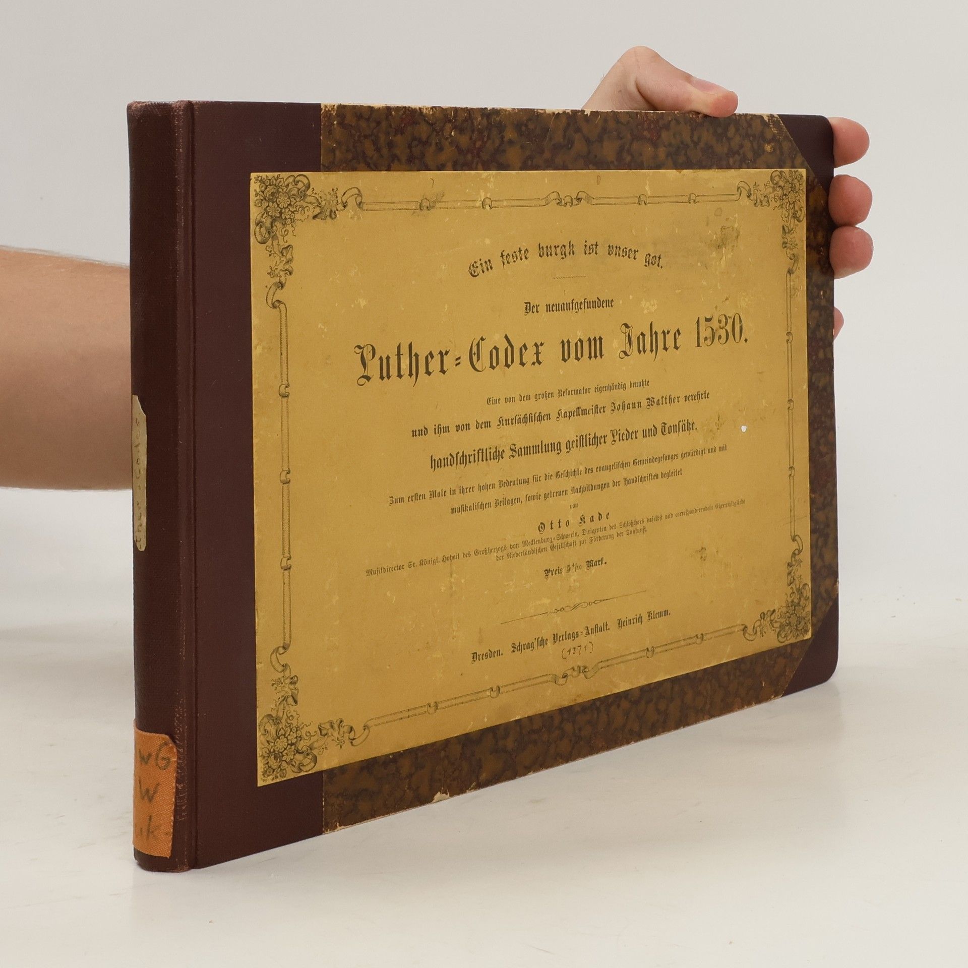 Otto Kade Der neuaufgefundene Luther-Codex vom Jahre 1530. Eine Denkschrift