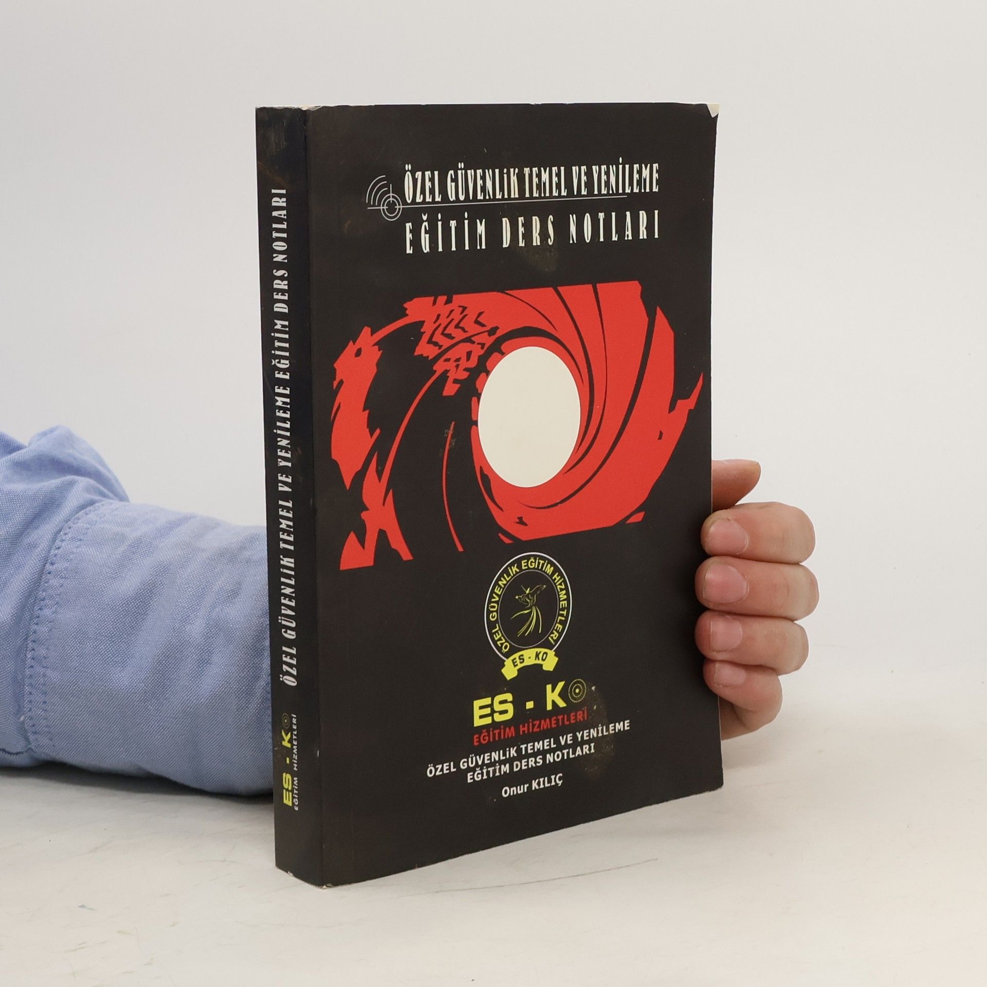 Collectif d'auteurs Özel güvenlik temel ve yenileme eğitim ders notları