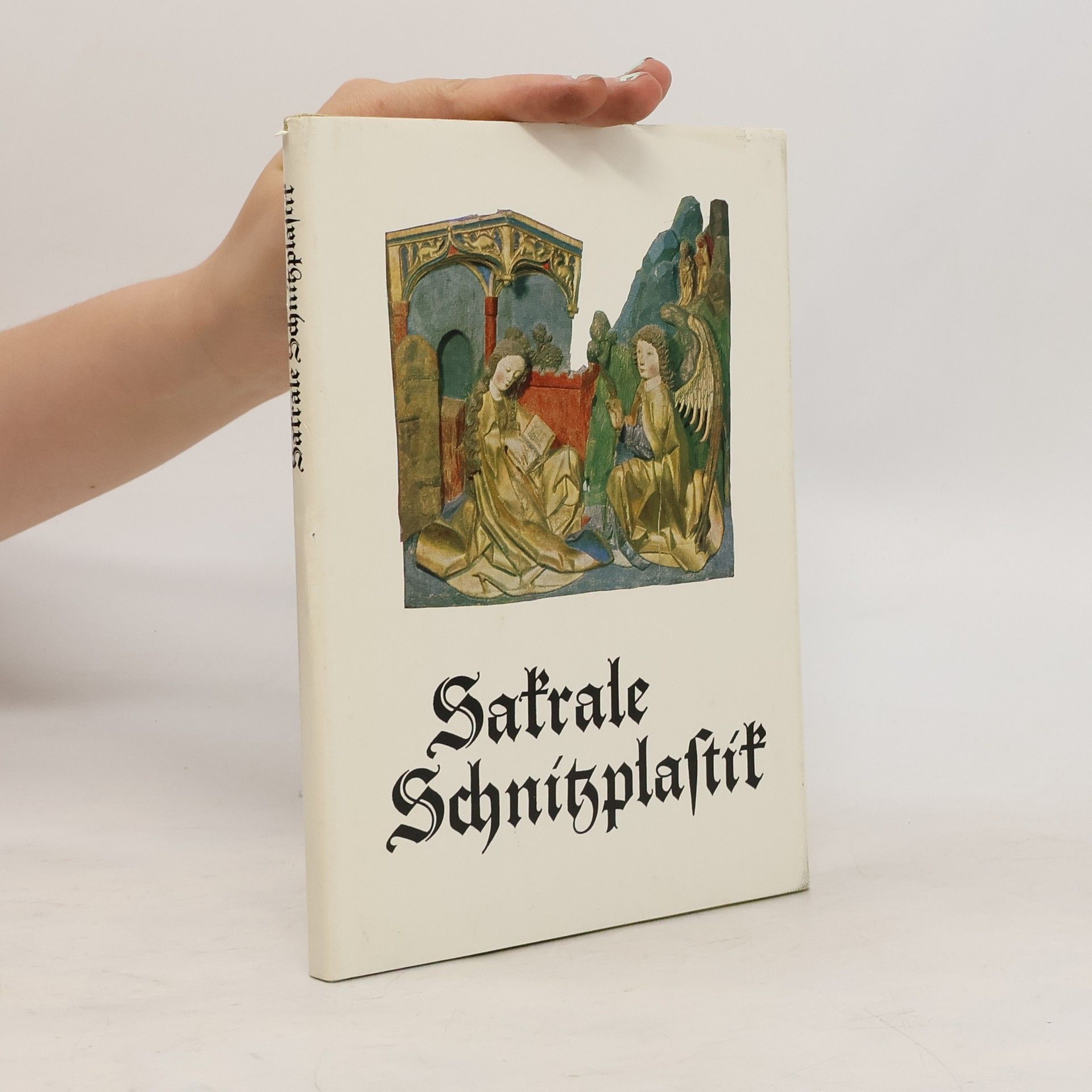 Helmut Scherf Sakrale Schnitzplastik. Mittelalterliche Bildwerke aus Thüringen
