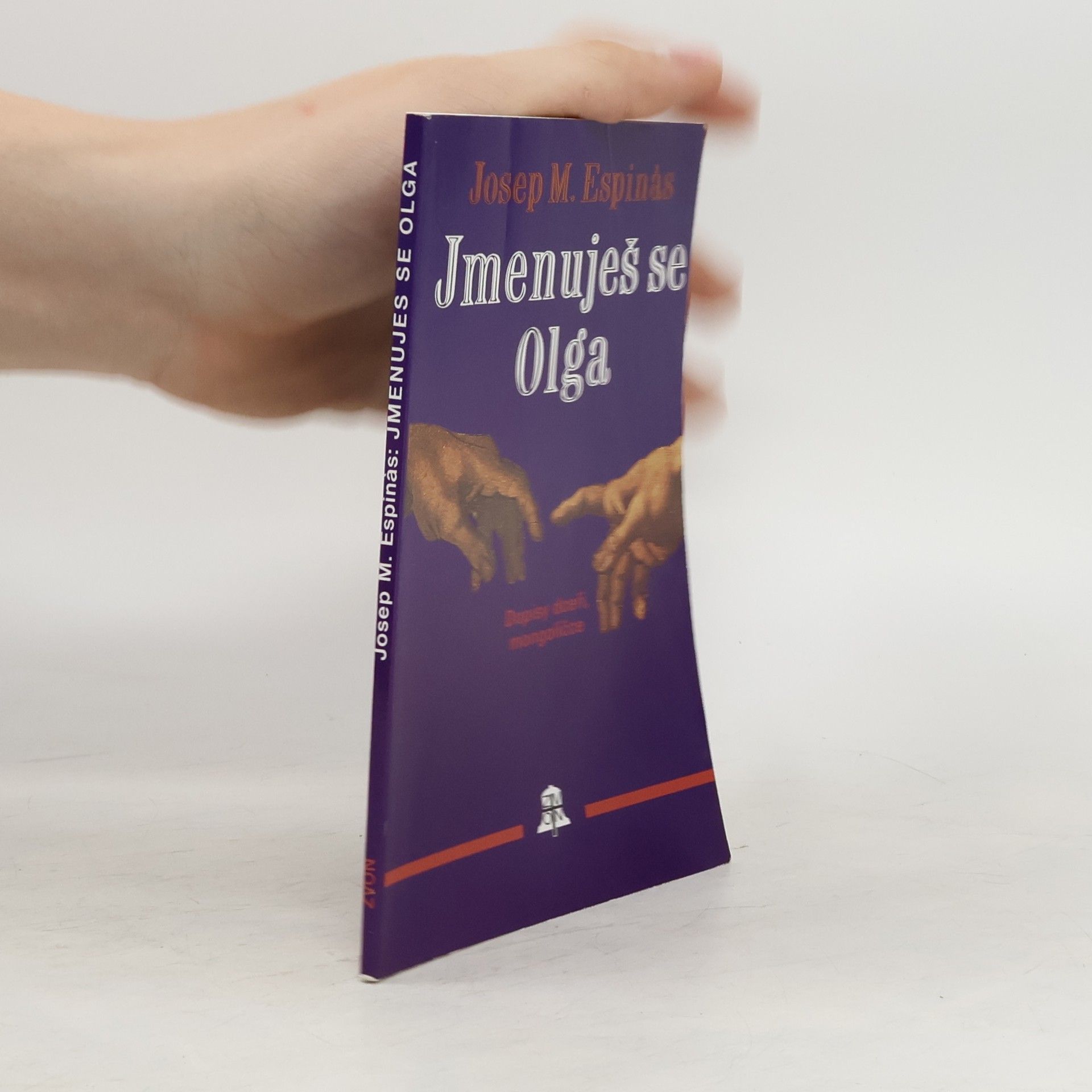 Josep Maria Espinàs Jmenuješ se Olga. Dopisy dceři, mongoličce