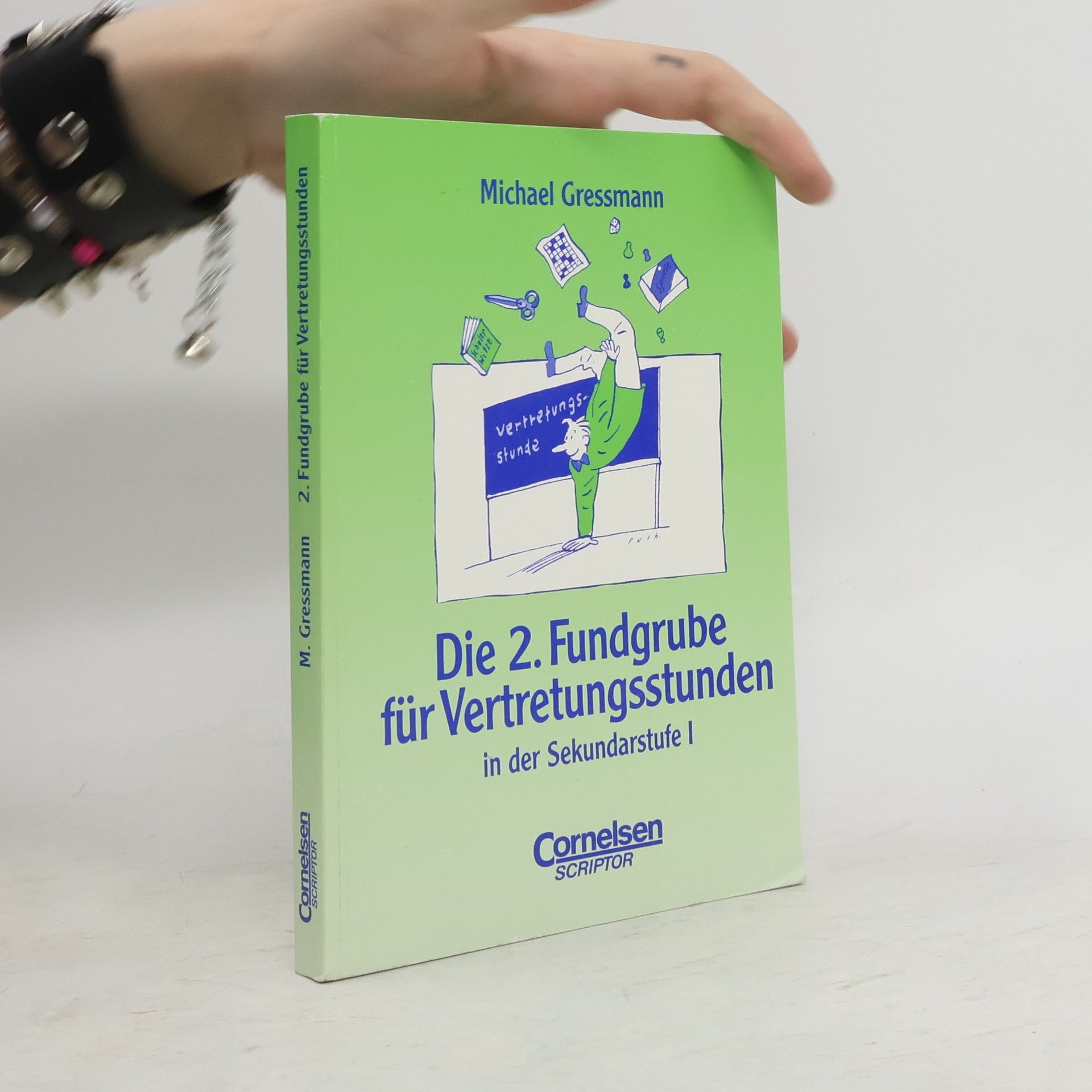 Michael Gressmann Die 2. Fundgrube für Vertretungsstunden in der Sekundarstufe I