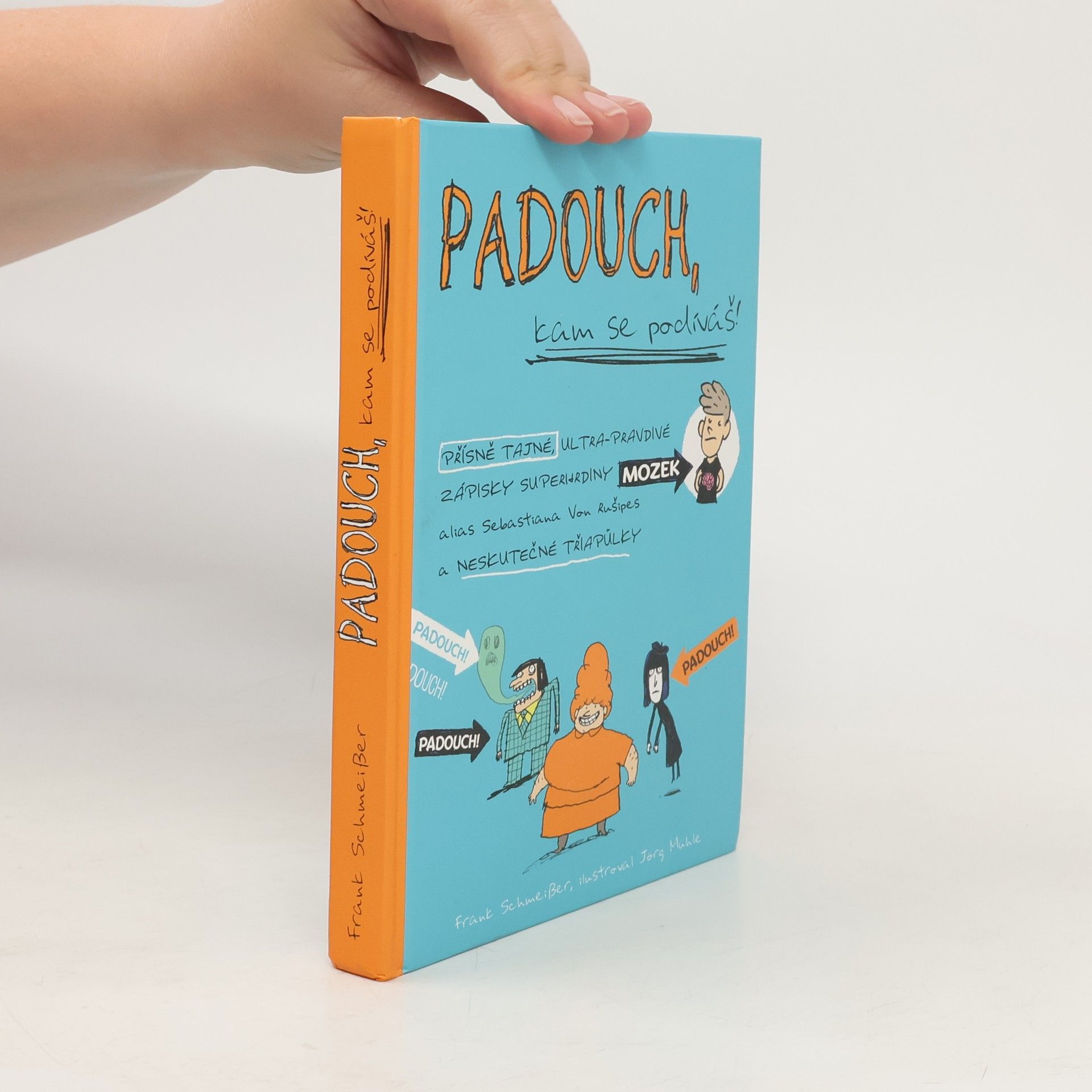 Frank Schmeißer Padouch, kam se podíváš