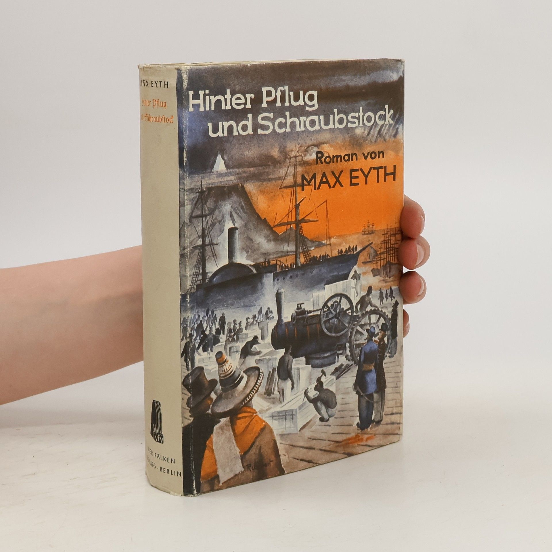 Max Eyth Hinter Pflug und Schraubstock