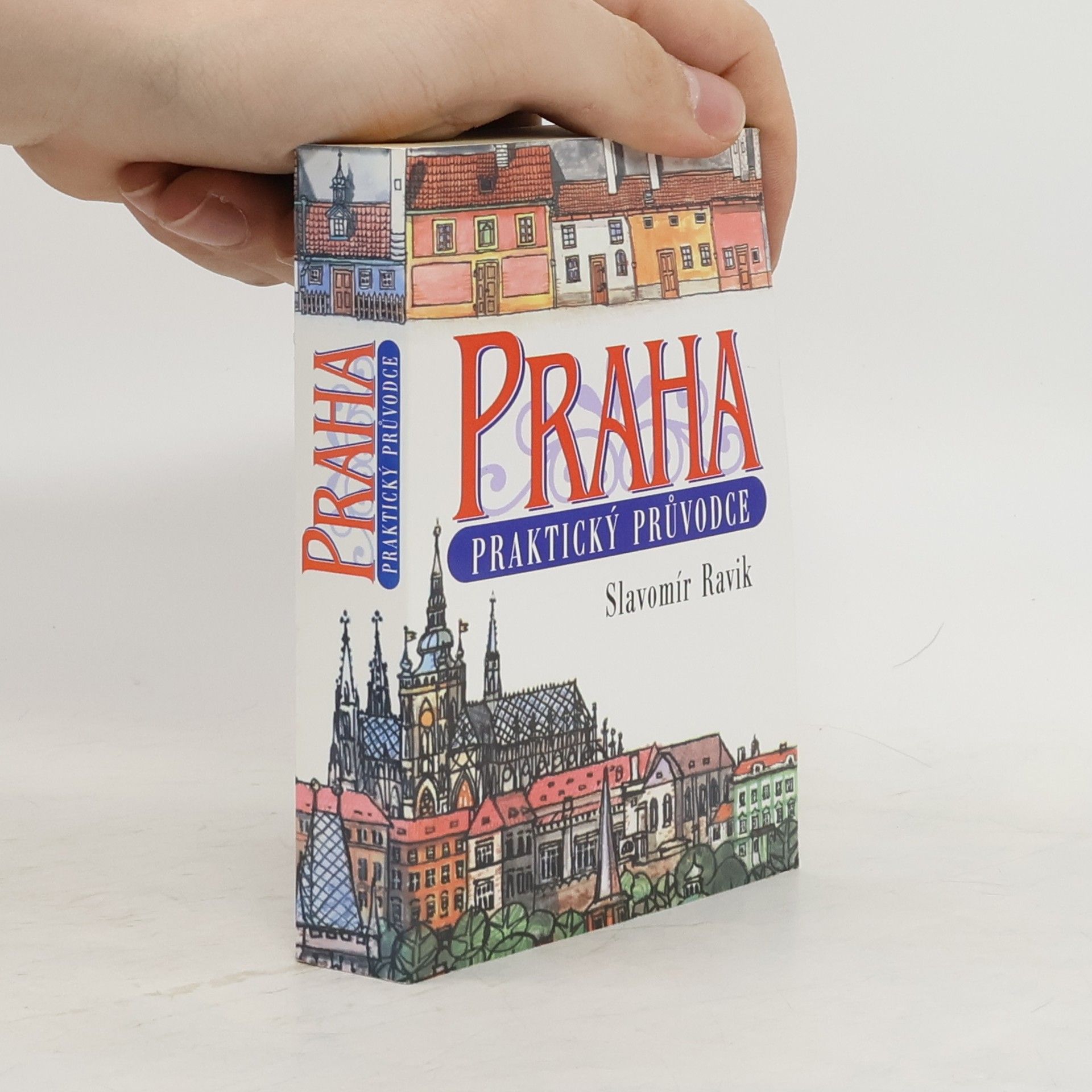 Slavomír Ravik Praha: Praktický průvodce