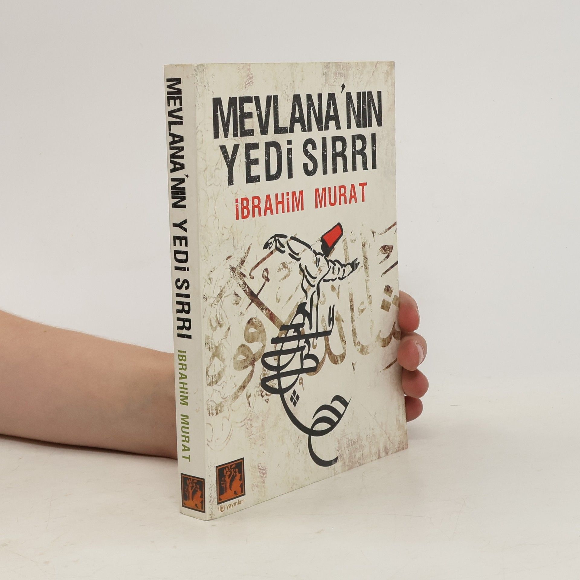 İbrahim Murat Mevlana'nin yedi sirri
