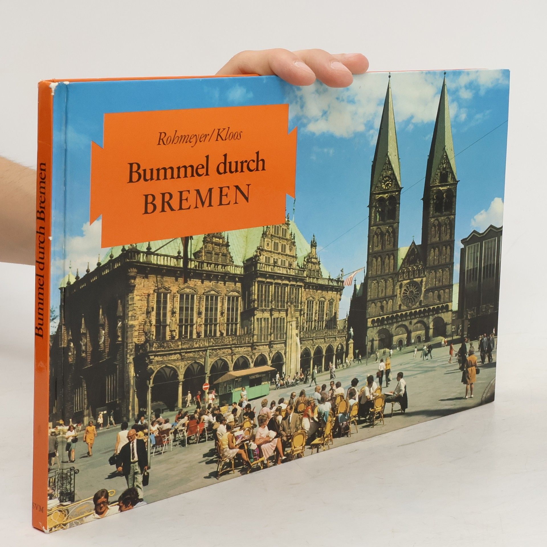 Rohmeyer Klaus Bummel durch Bremen