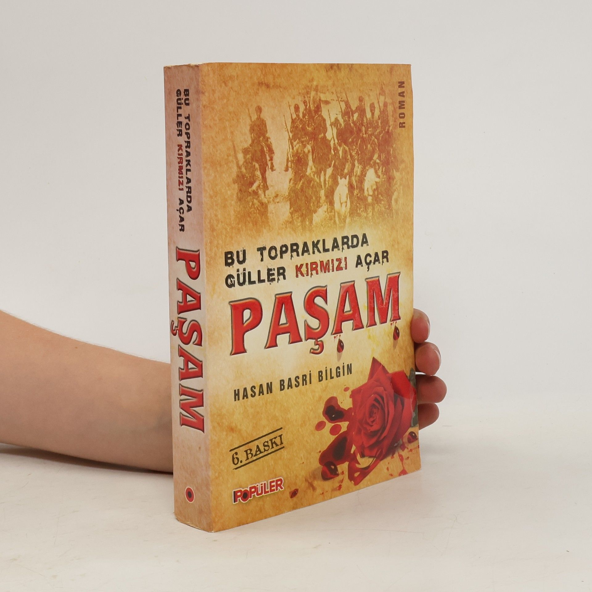 Hasan Basri Bilgin Bu topraklarda güller kırmızı açar paşam