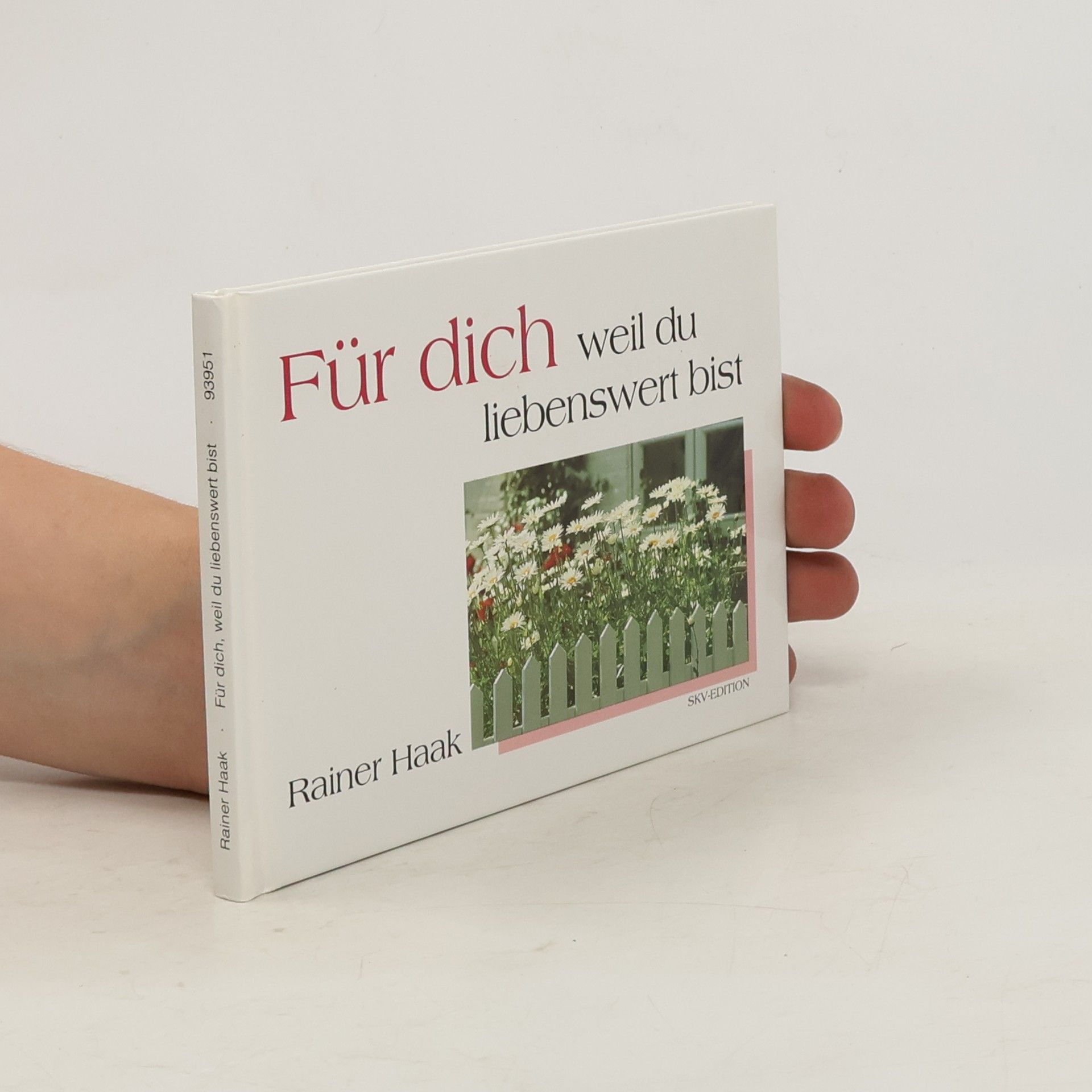 Rainer Haak Für dich - weil du liebenswert bist