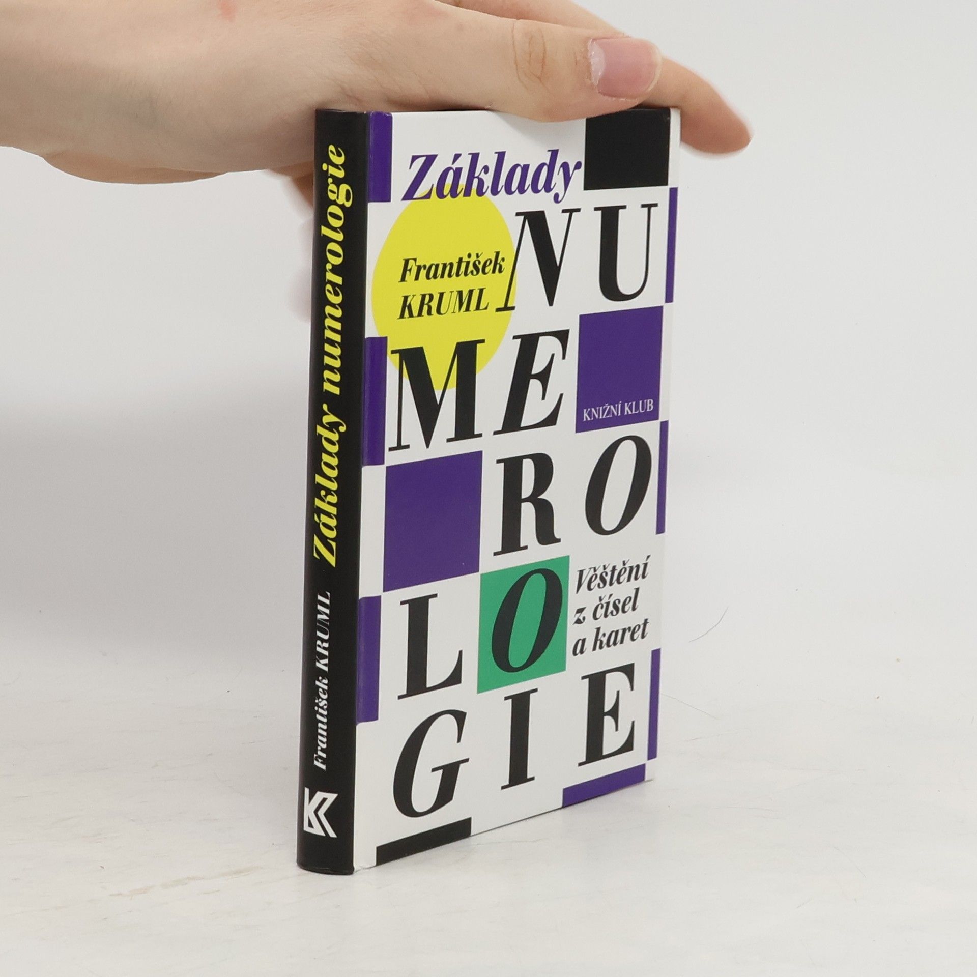 František Kruml Základy numerologie. Věštění z čísel a karet