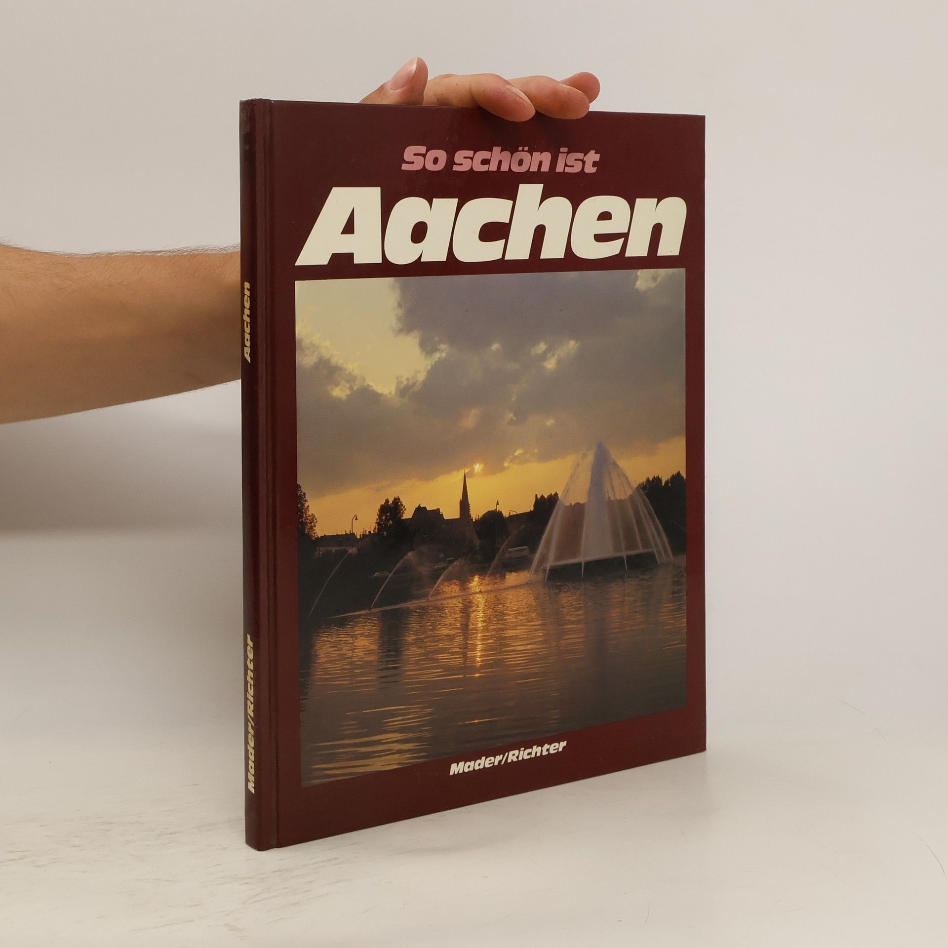 Fritz Mader So schön ist Aachen