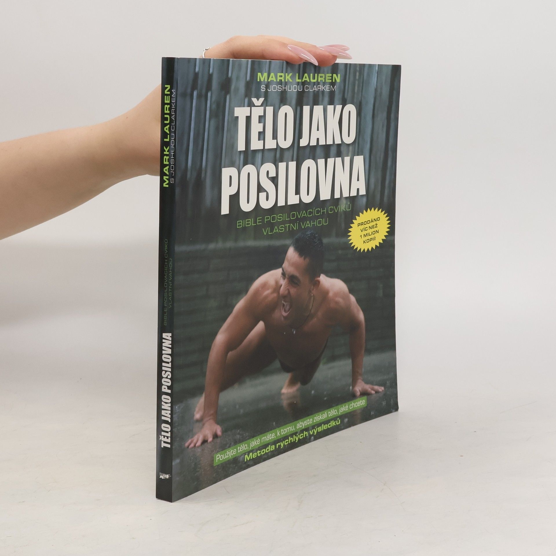 Mark Lauren Tělo jako posilovna. Bible posilovacích cviků vlastní vahou