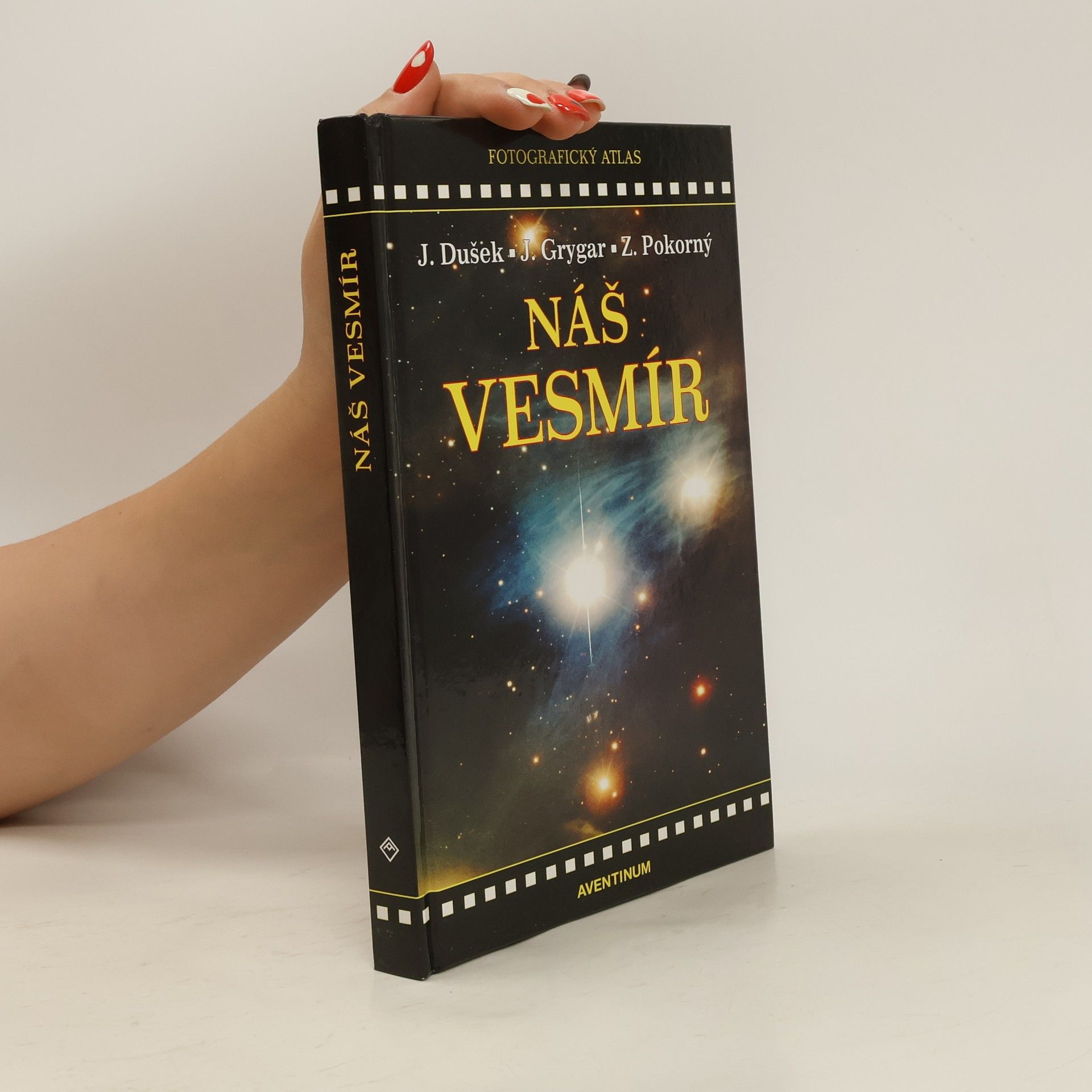 Jiří Dušek Náš vesmír : [fotografický atlas]