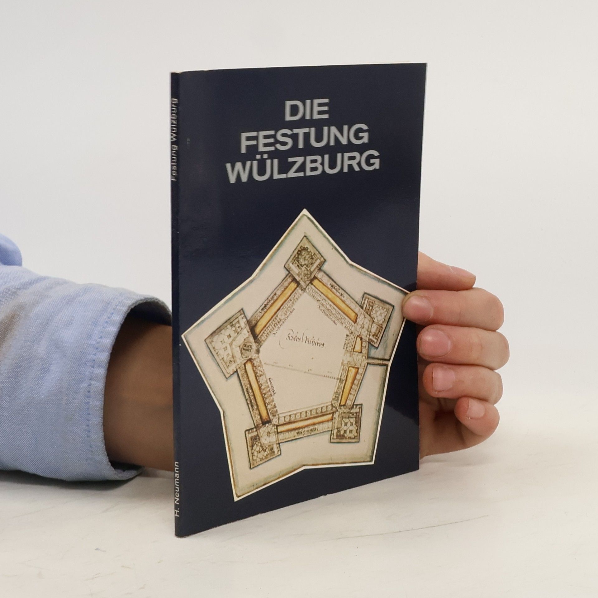 Hartwig Neumann Die Festung Wülzburg