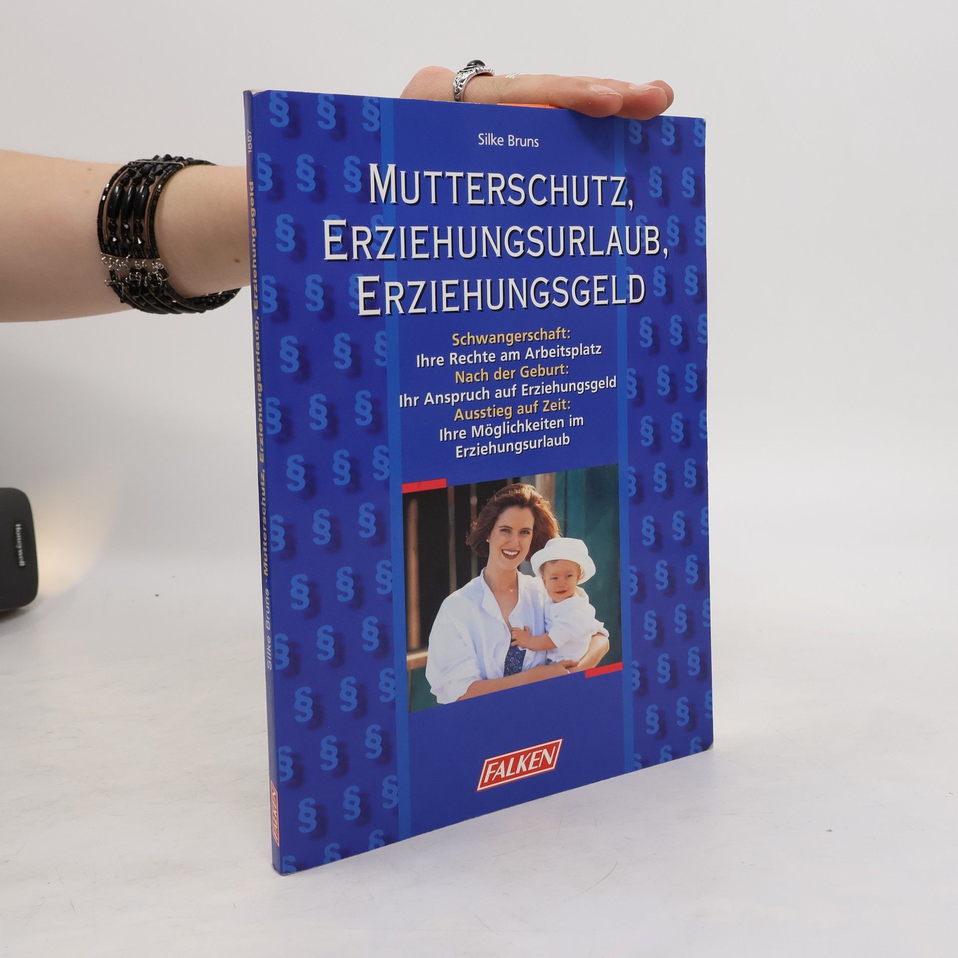 Silke Bruns Mutterschutz, Erziehungsurlaub, Erziehungsgeld