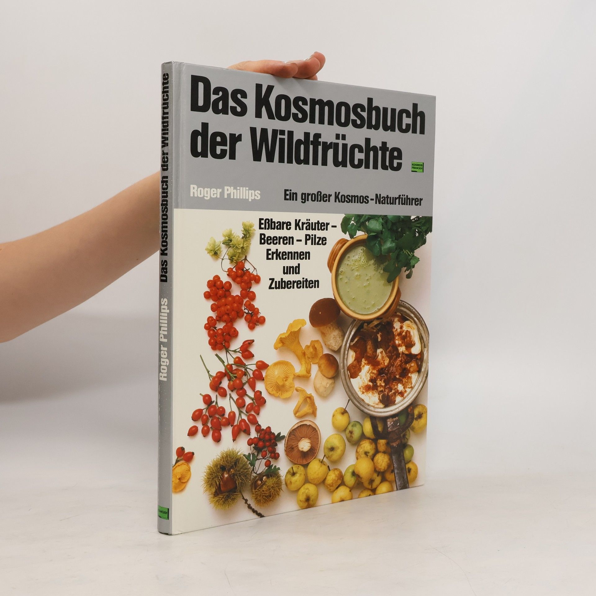 Roger Phillips Das Kosmosbuch der Wildfrüchte