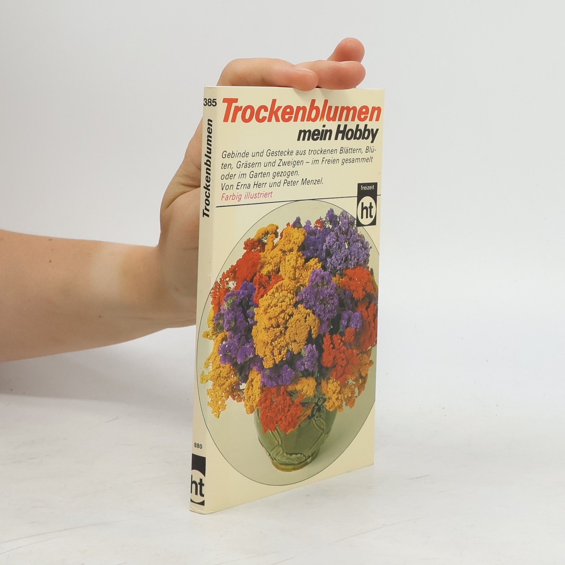 Erna Herr Trockenblumen, mein Hobby